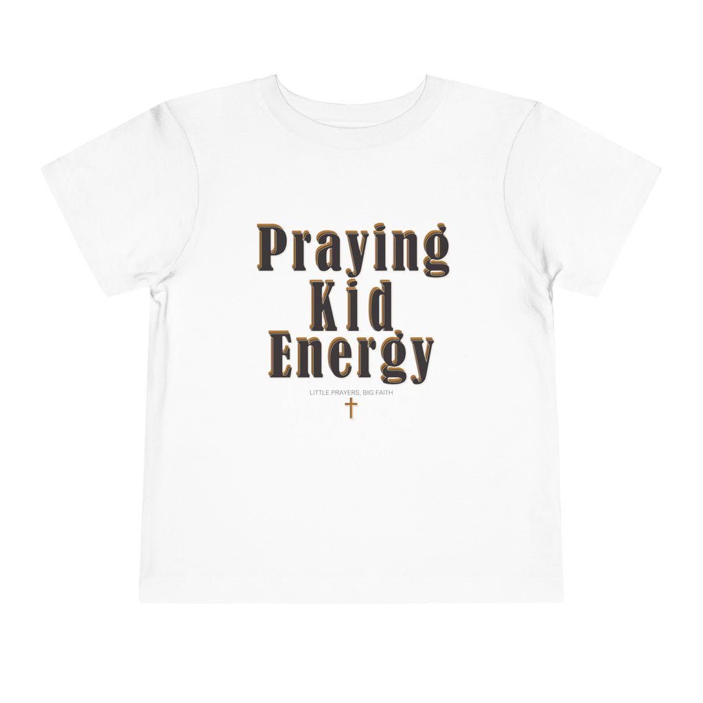 Toddler Tee - “Praying Kid Energy”