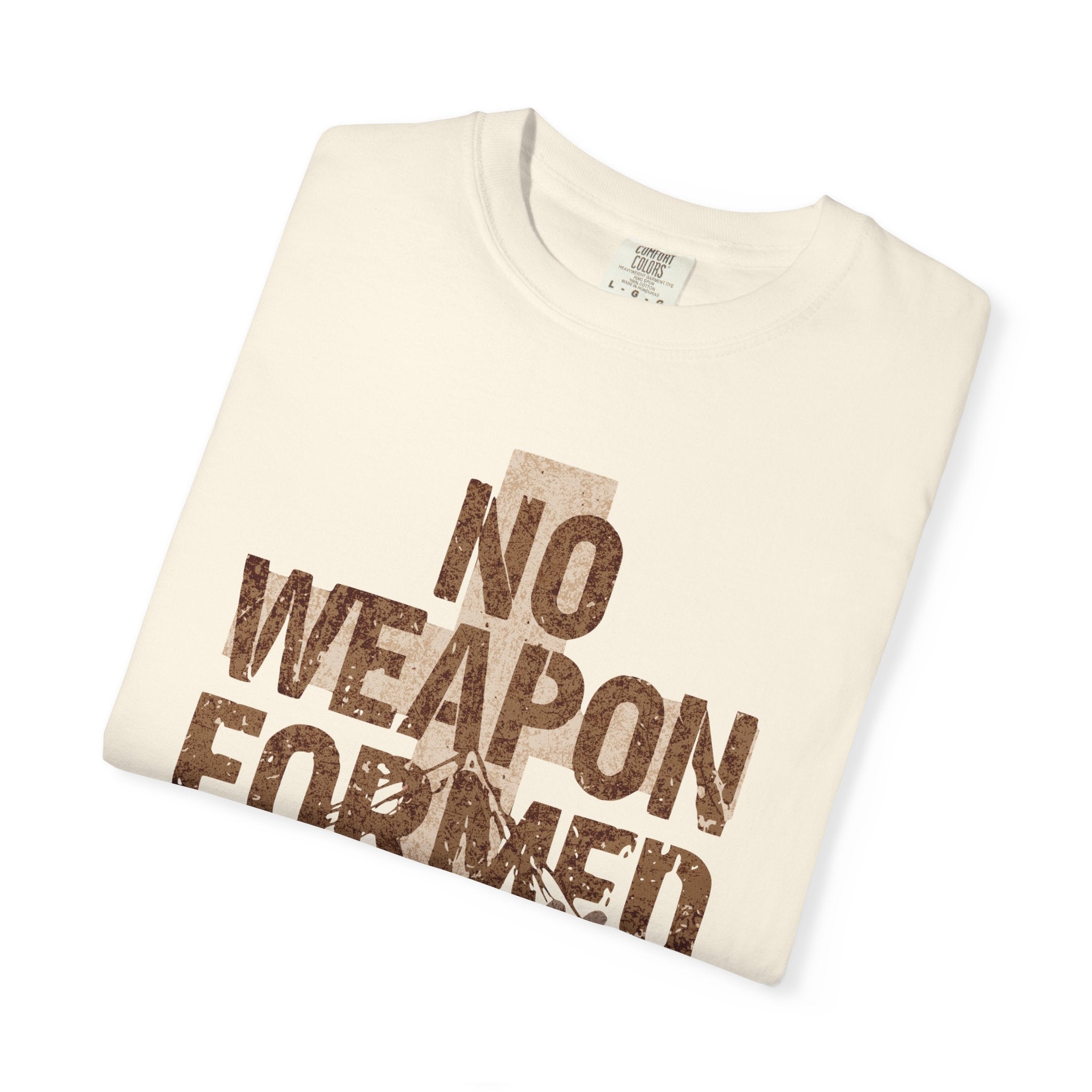 "No Weapon Formed Shall Prosper" Isaiah 54:17 Inspirational Tee