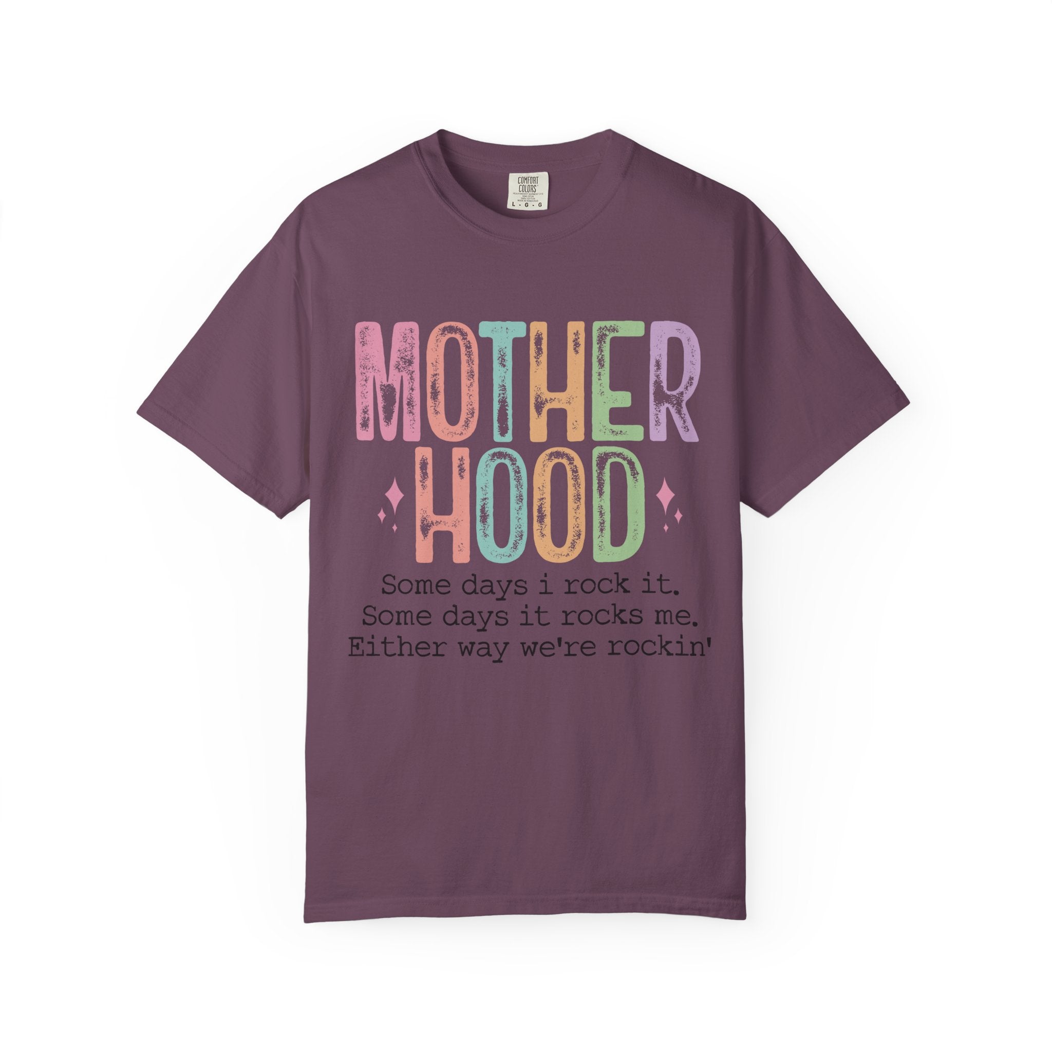 Motherhood Graphic Tee — “Mother Hood: Some days I rock it…”