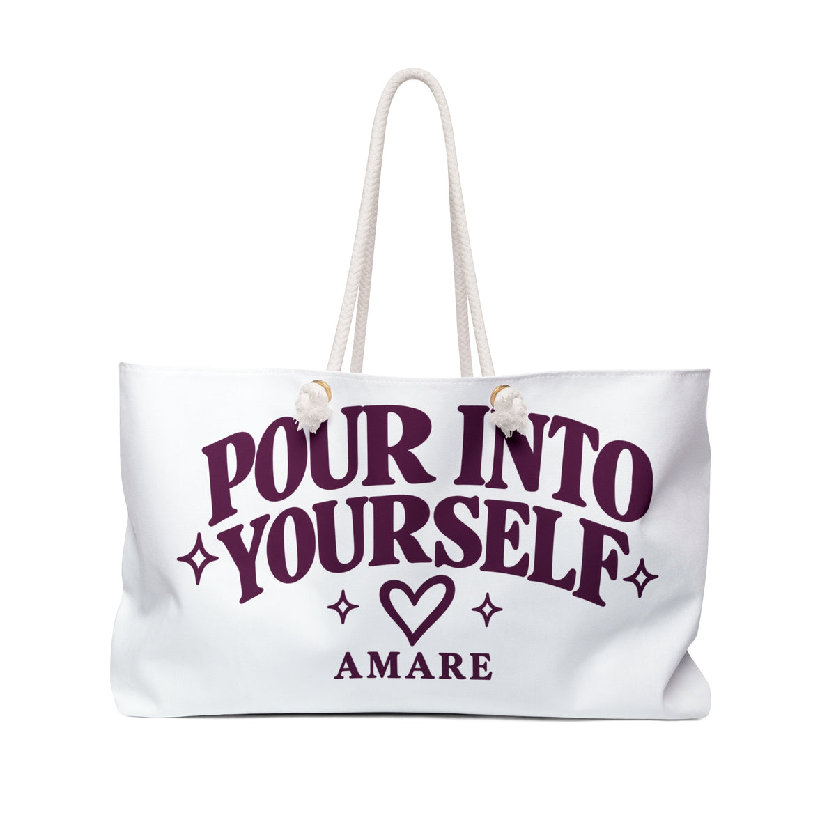 Weekender Bag — “Pour Into Yourself” Inspirational Weekend Tote