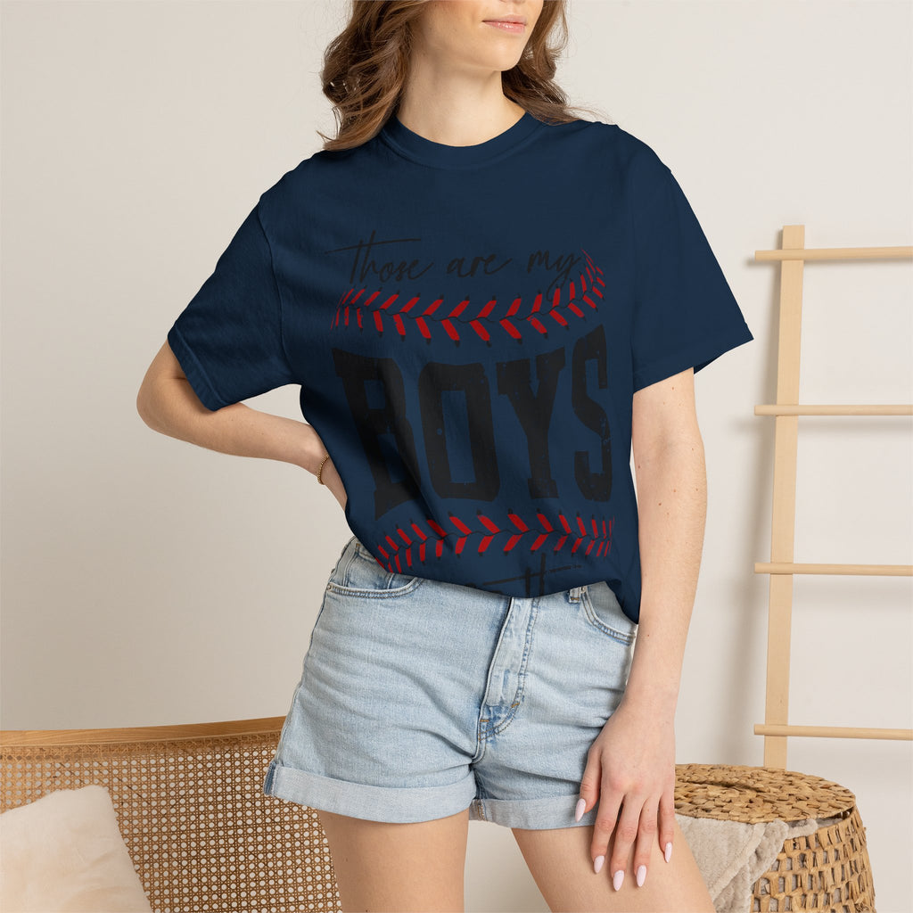 Those Are My Boys Baseball T-Shirt — Mom/Supporter Game Day Tee