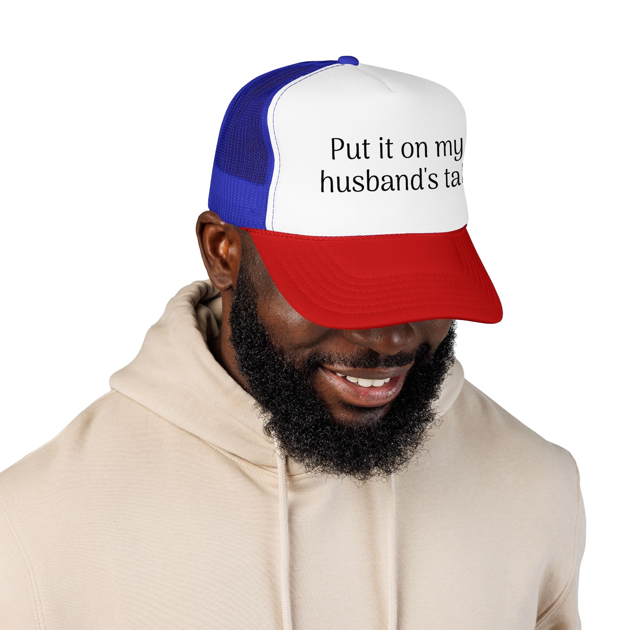 Put It On My Husband's Tab Trucker Hat