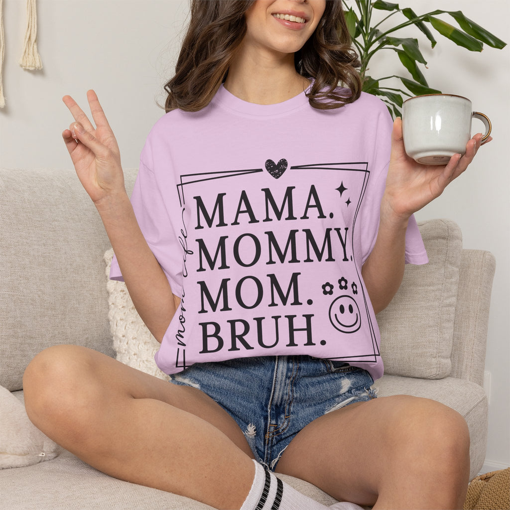 Mama Mommy Mom Bruh T-Shirt