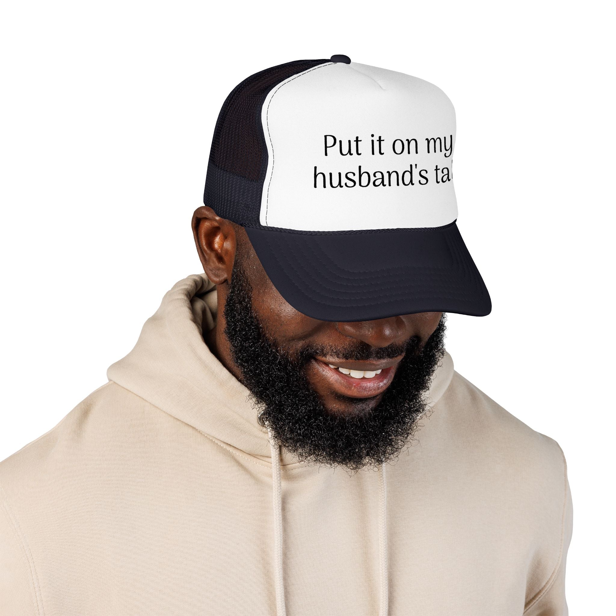 Put It On My Husband's Tab Trucker Hat