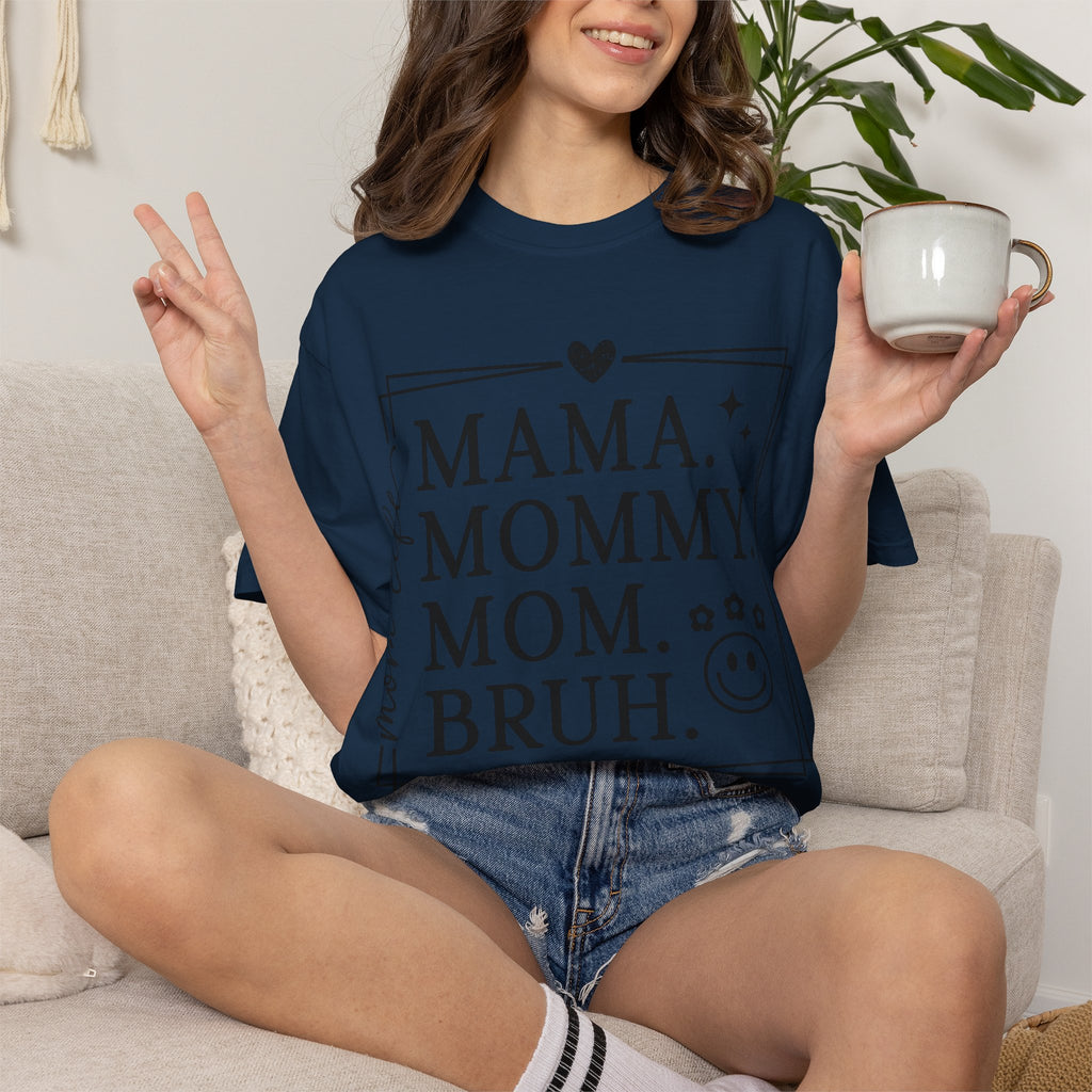 Mama Mommy Mom Bruh T-Shirt