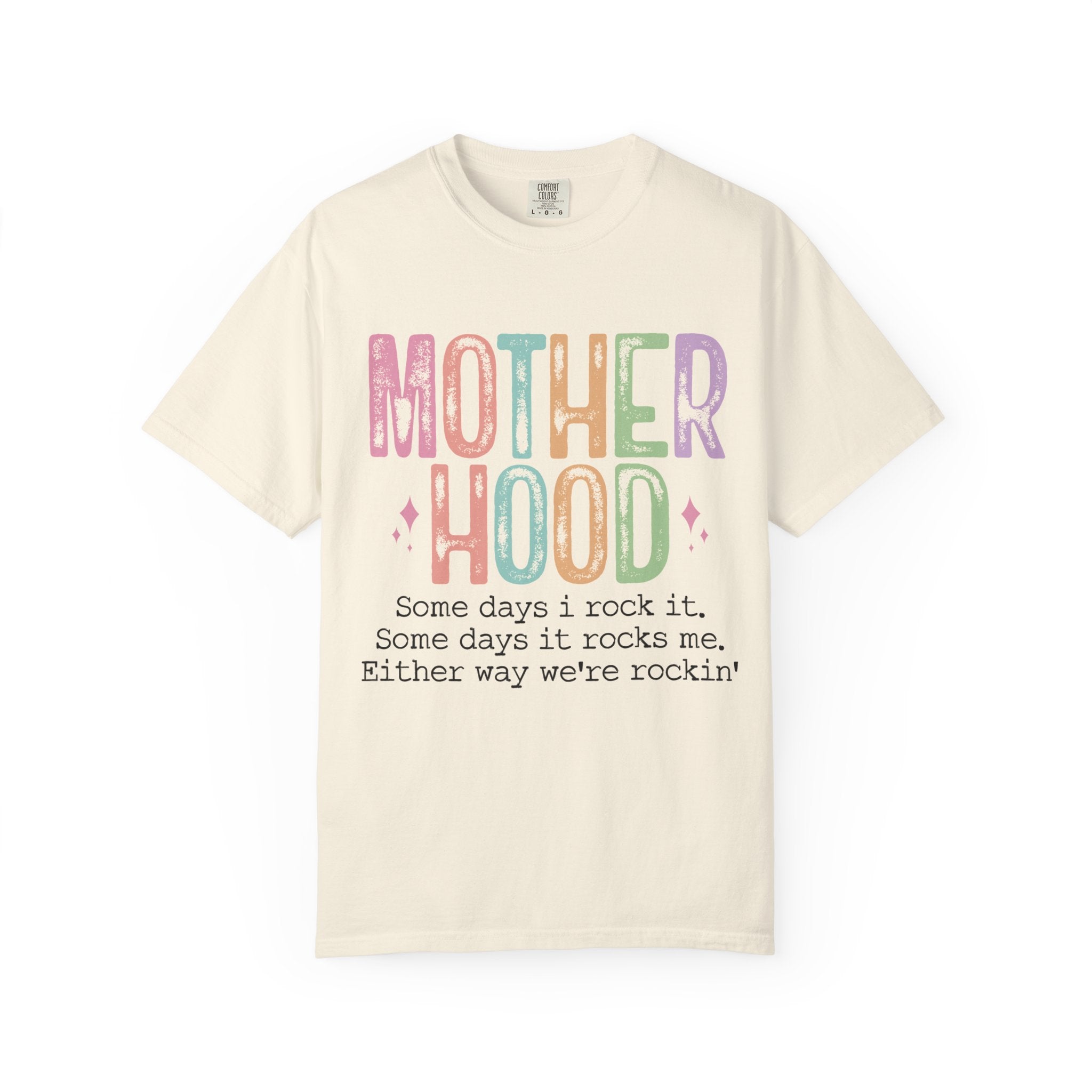 Motherhood Graphic Tee — “Mother Hood: Some days I rock it…”