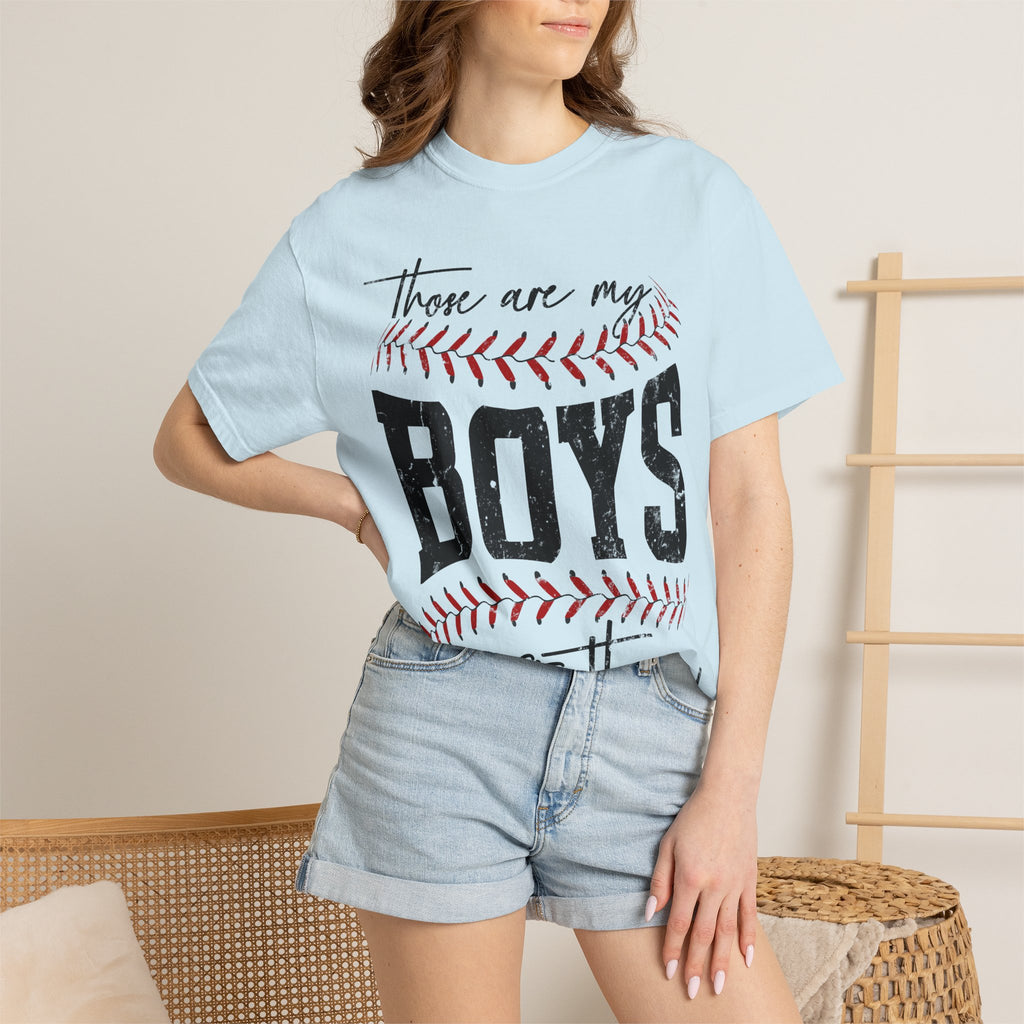 Those Are My Boys Baseball T-Shirt — Mom/Supporter Game Day Tee