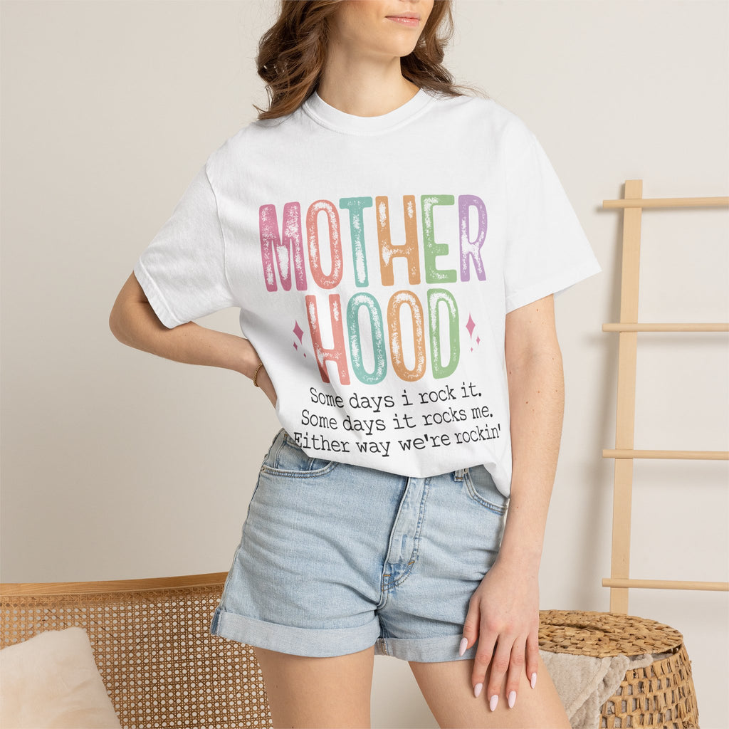 Motherhood Graphic Tee — “Mother Hood: Some days I rock it…”