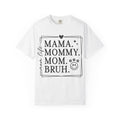 Mama Mommy Mom Bruh T-Shirt