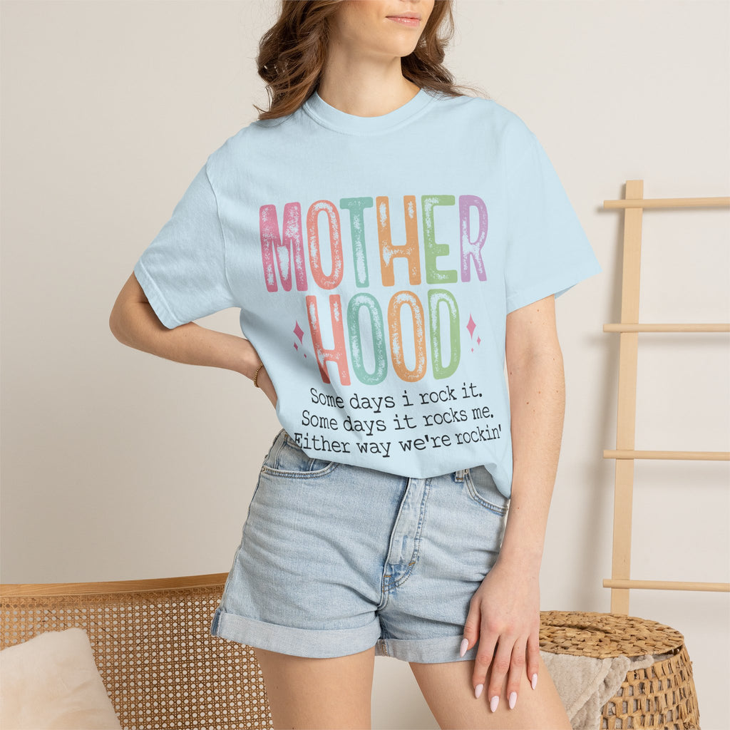 Motherhood Graphic Tee — “Mother Hood: Some days I rock it…”