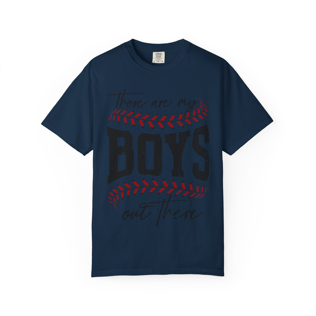 Those Are My Boys Baseball T-Shirt — Mom/Supporter Game Day Tee