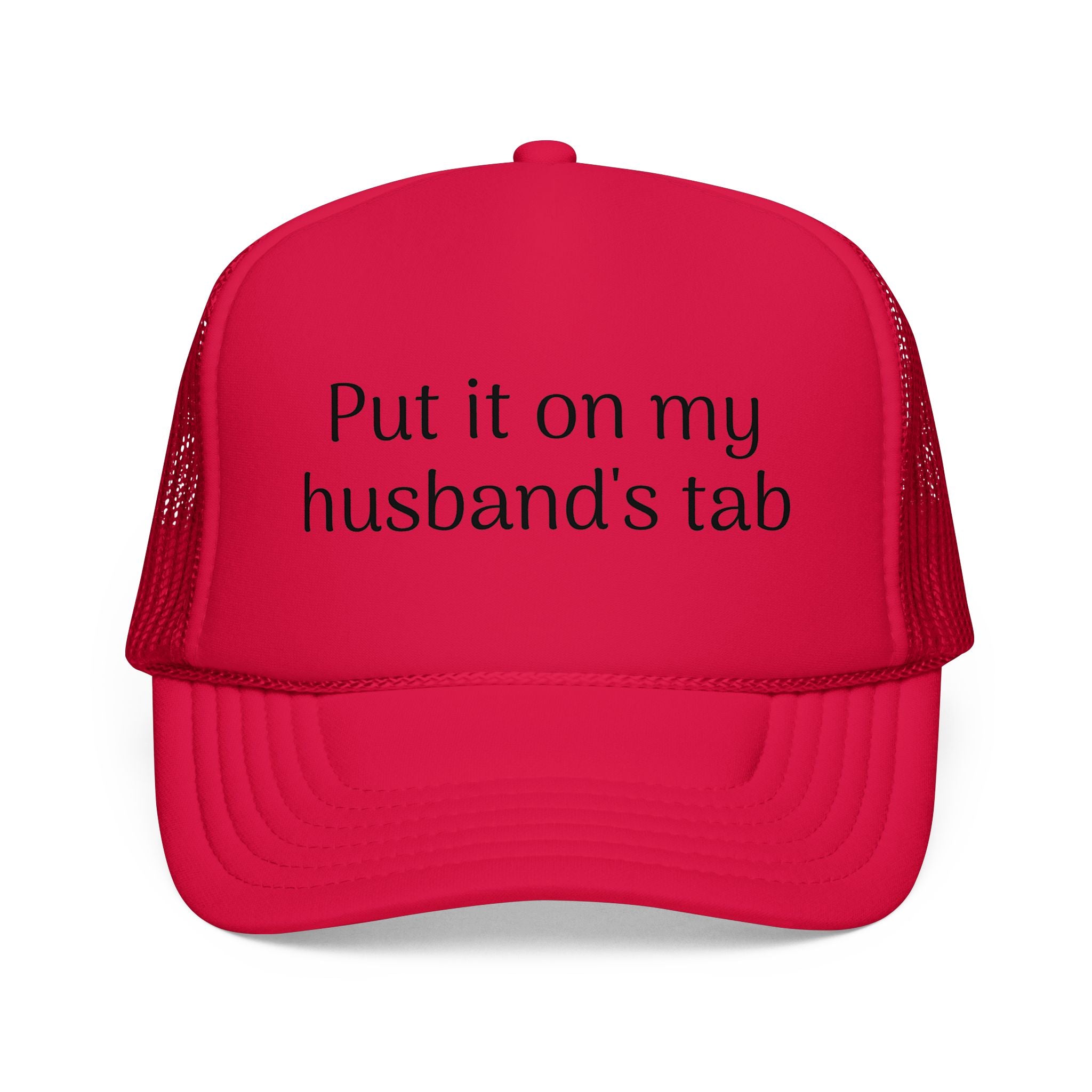 Put It On My Husband's Tab Trucker Hat
