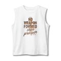 No Weapon Formed Shall Prosper Muscle Tank