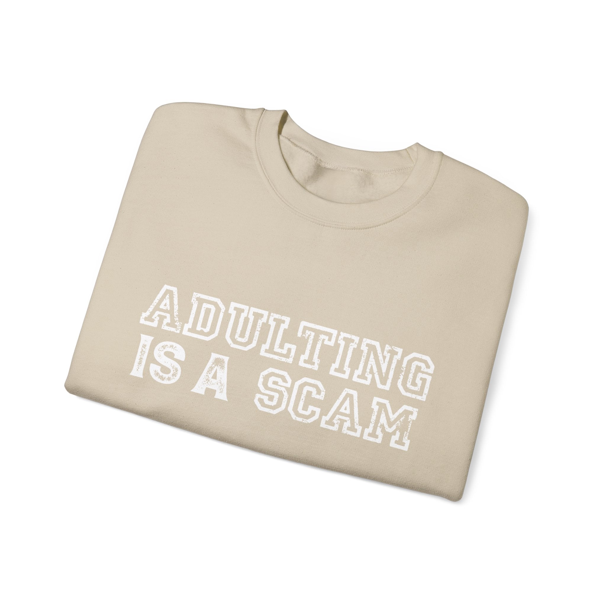 Adulting Is a Scam Crewneck Sweatshirt