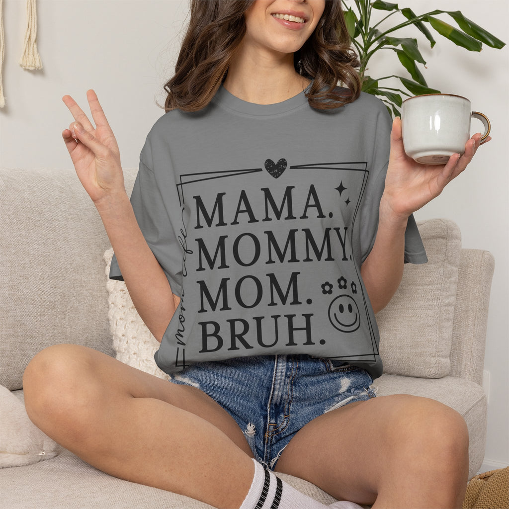 Mama Mommy Mom Bruh T-Shirt