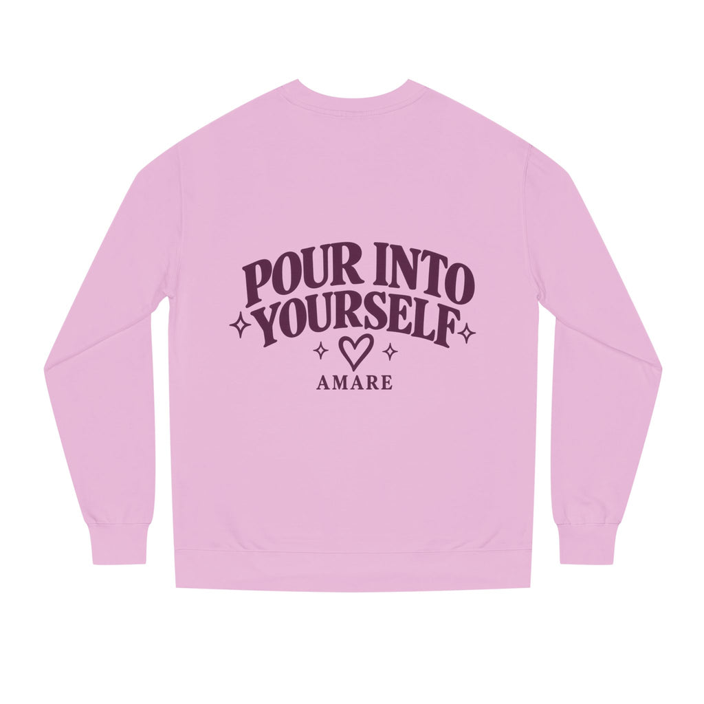 Pour Into Yourself Sweatshirt — Self-Care Crewneck with Heart Drink Graphic