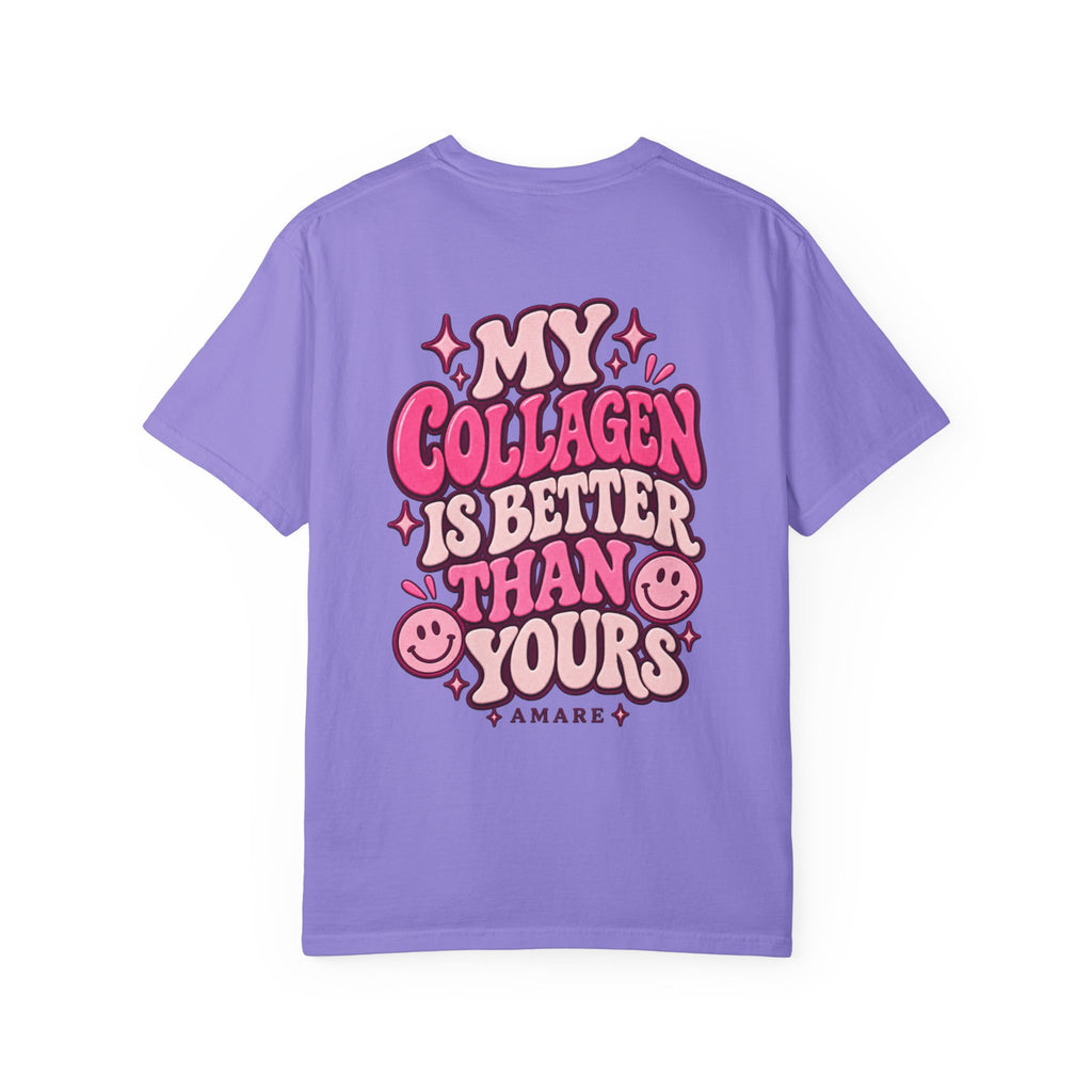 Collagen Club Tee — "My Collagen Is Better Than Yours" Graphic T-Shirt