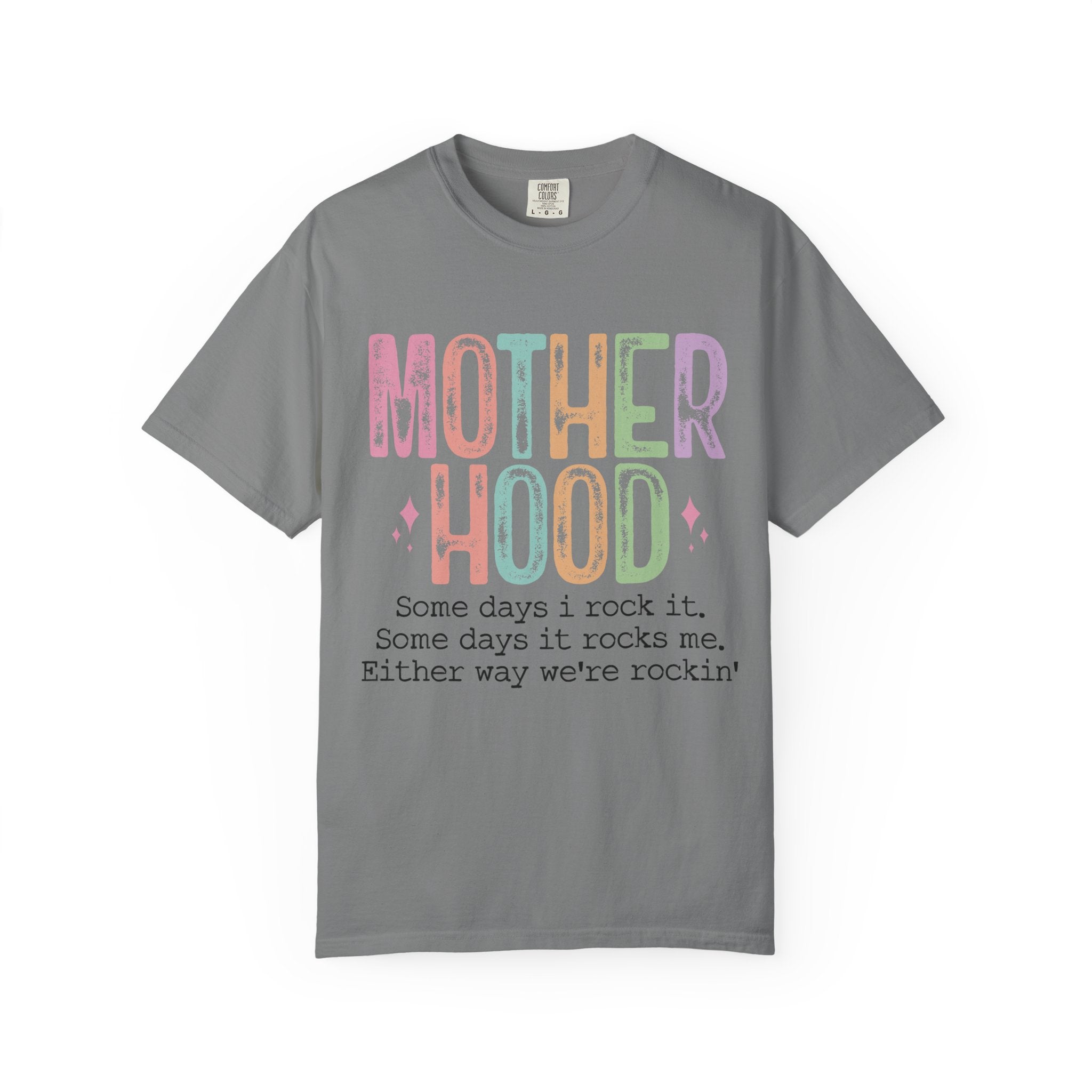 Motherhood Graphic Tee — “Mother Hood: Some days I rock it…”