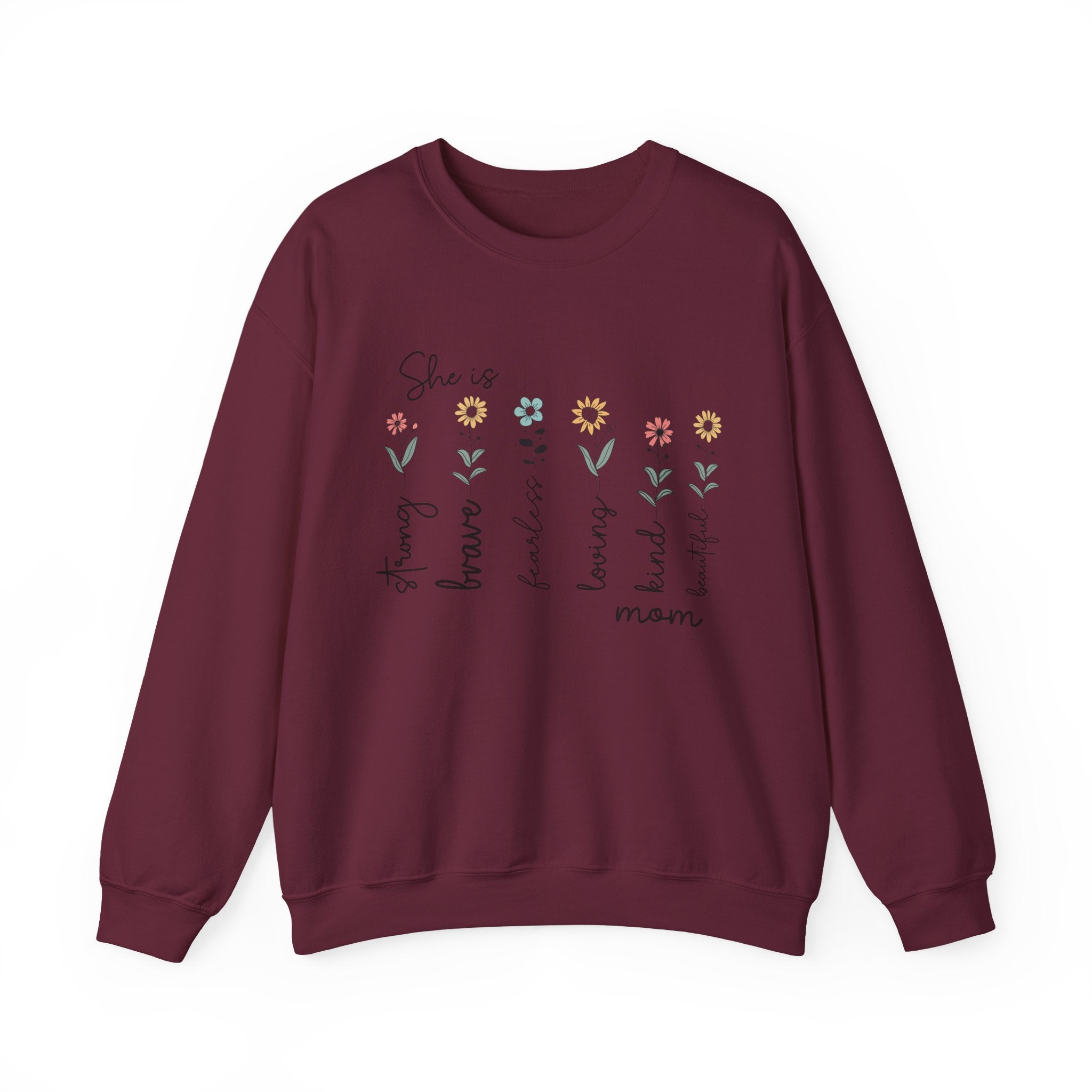 Crewneck Sweatshirt — "She is Strong, Brave, Beautiful, Loved, Kind" Floral Mom Gift