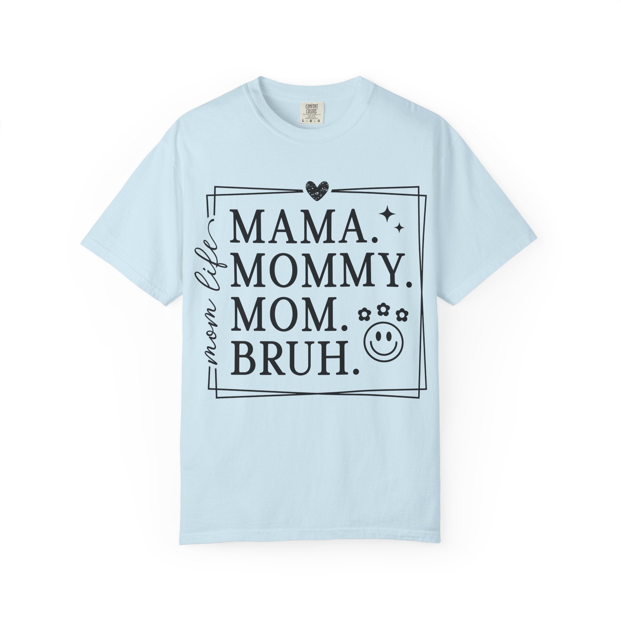 Mama Mommy Mom Bruh T-Shirt