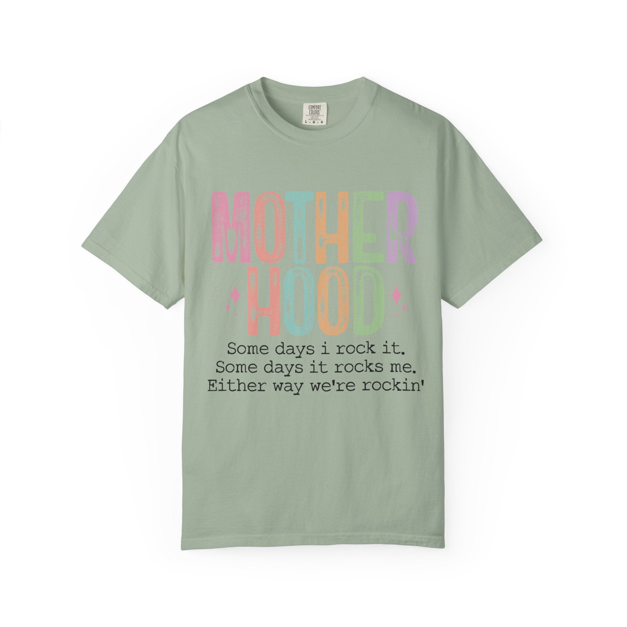 Motherhood Graphic Tee — “Mother Hood: Some days I rock it…”