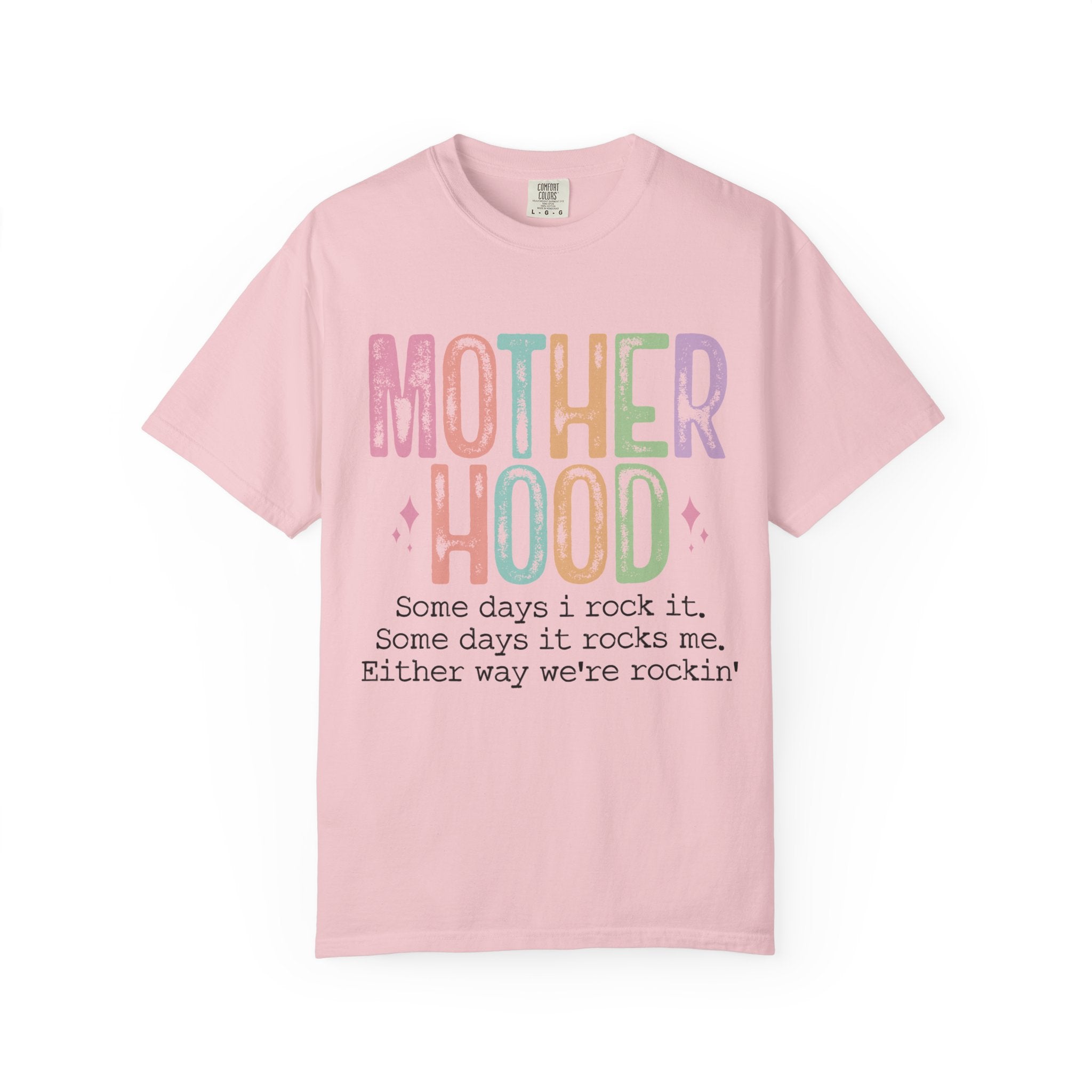 Motherhood Graphic Tee — “Mother Hood: Some days I rock it…”