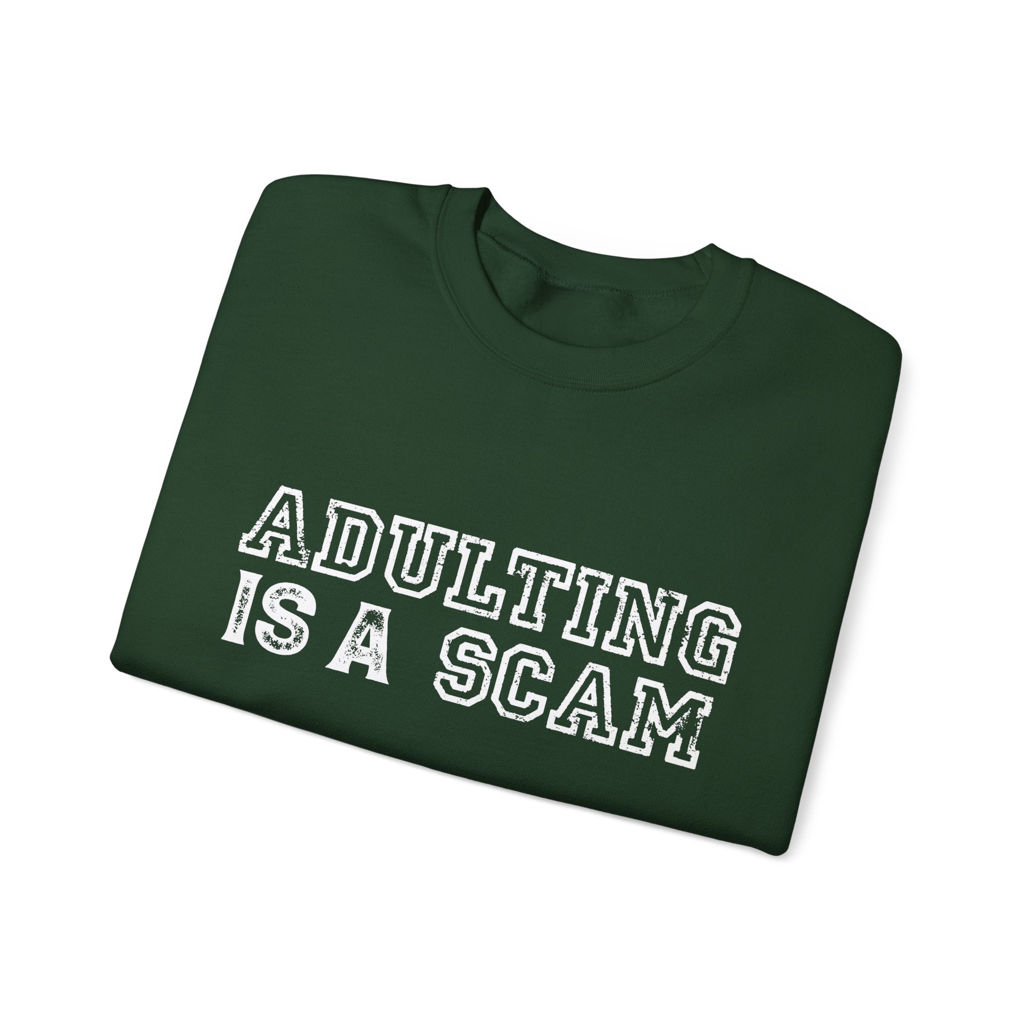 Adulting Is a Scam Crewneck Sweatshirt
