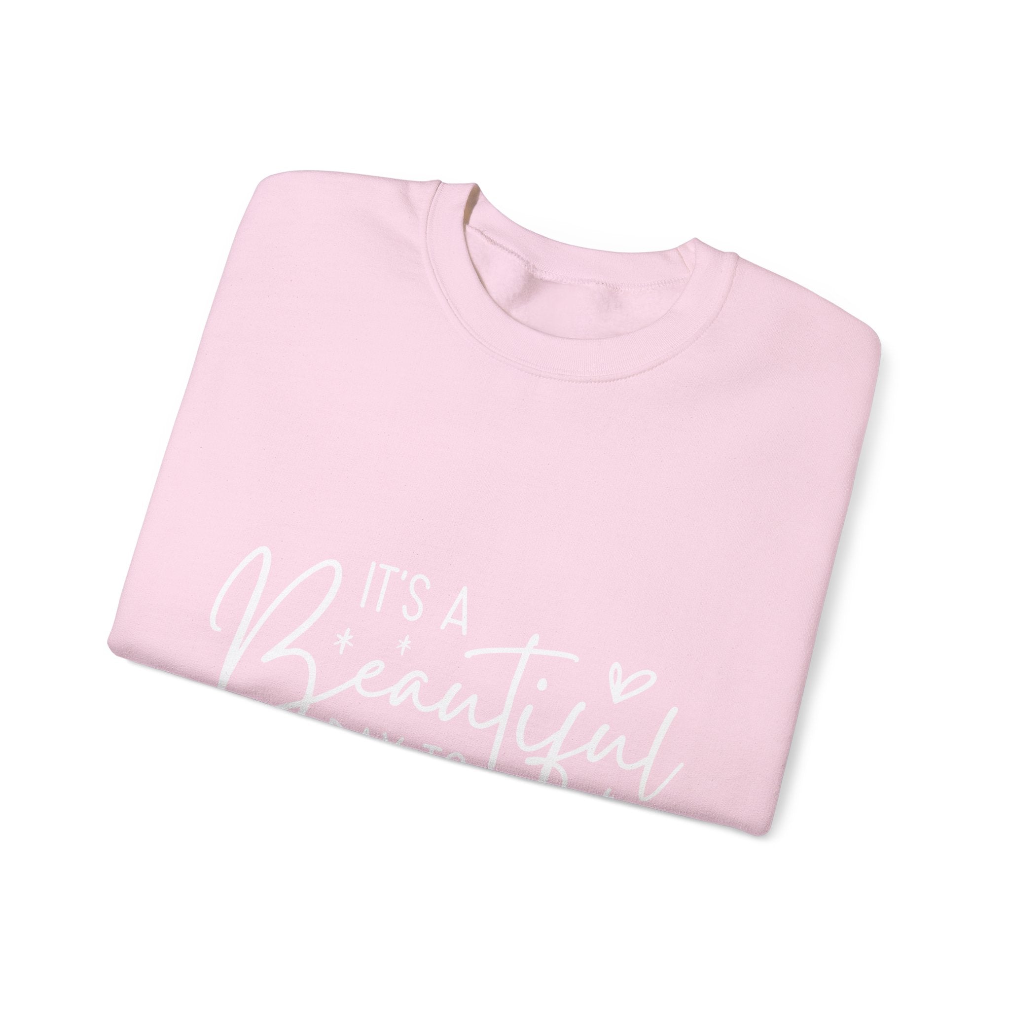 Sweatshirt — "It's a Beautiful Day to Leave Me Alone" Graphic Crewneck