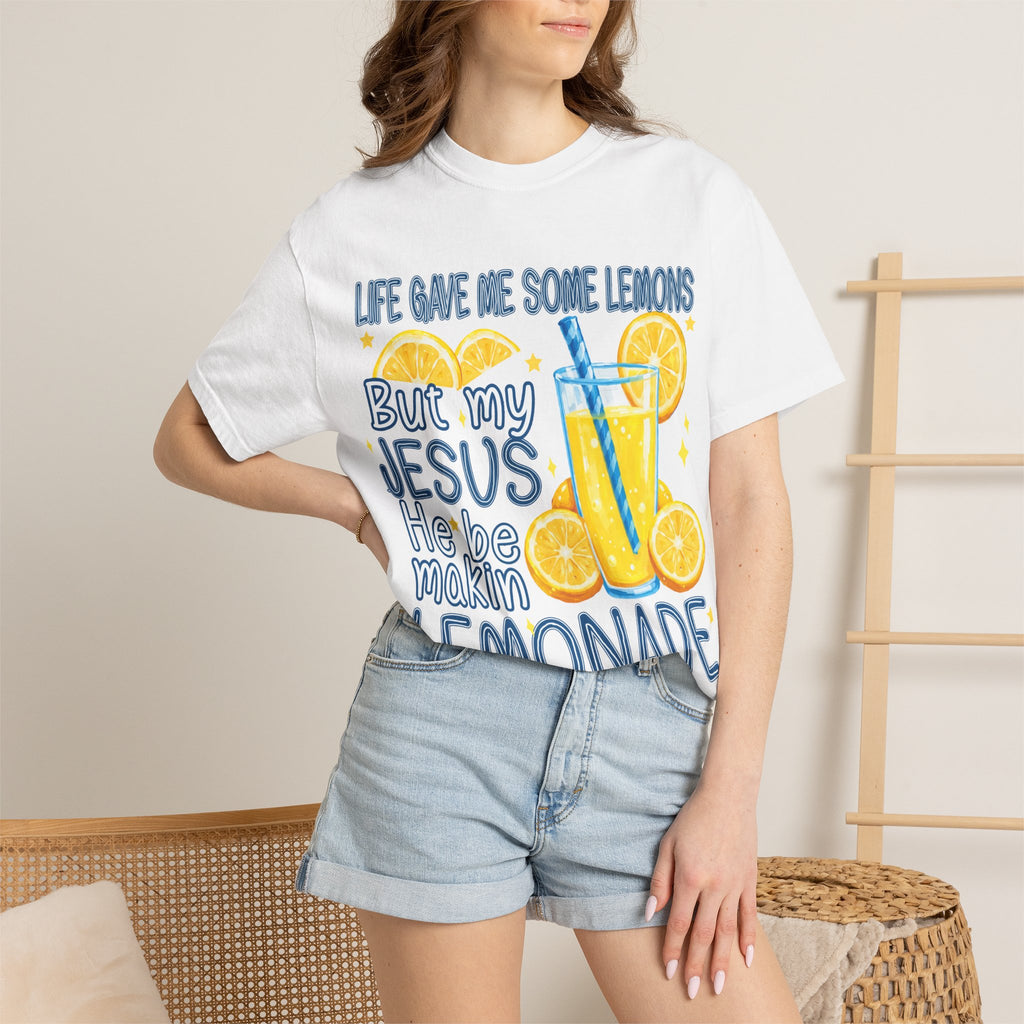 "Life Gave Me Some Lemons But My Jesus He Be Makin' Lemonade"