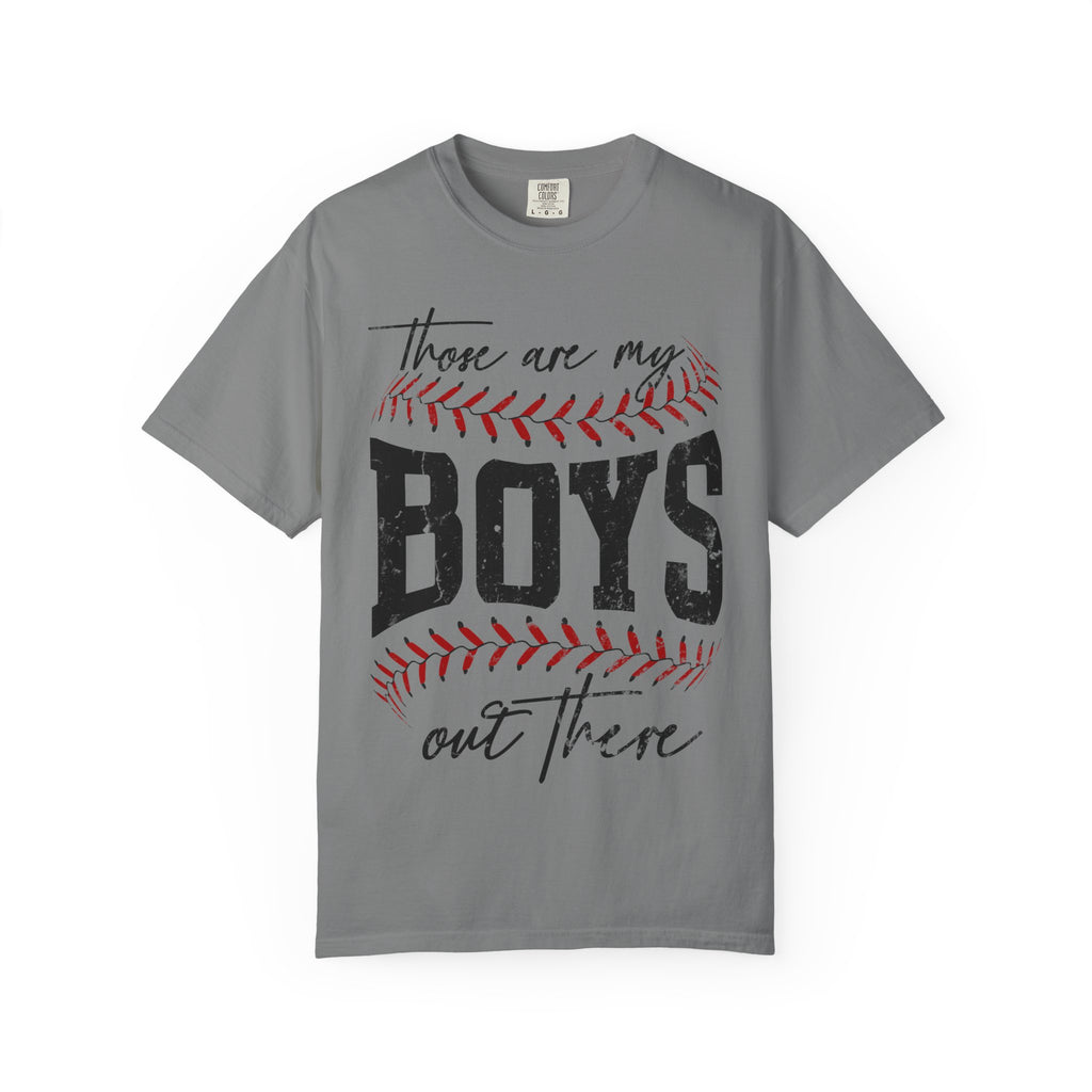 Those Are My Boys Baseball T-Shirt — Mom/Supporter Game Day Tee
