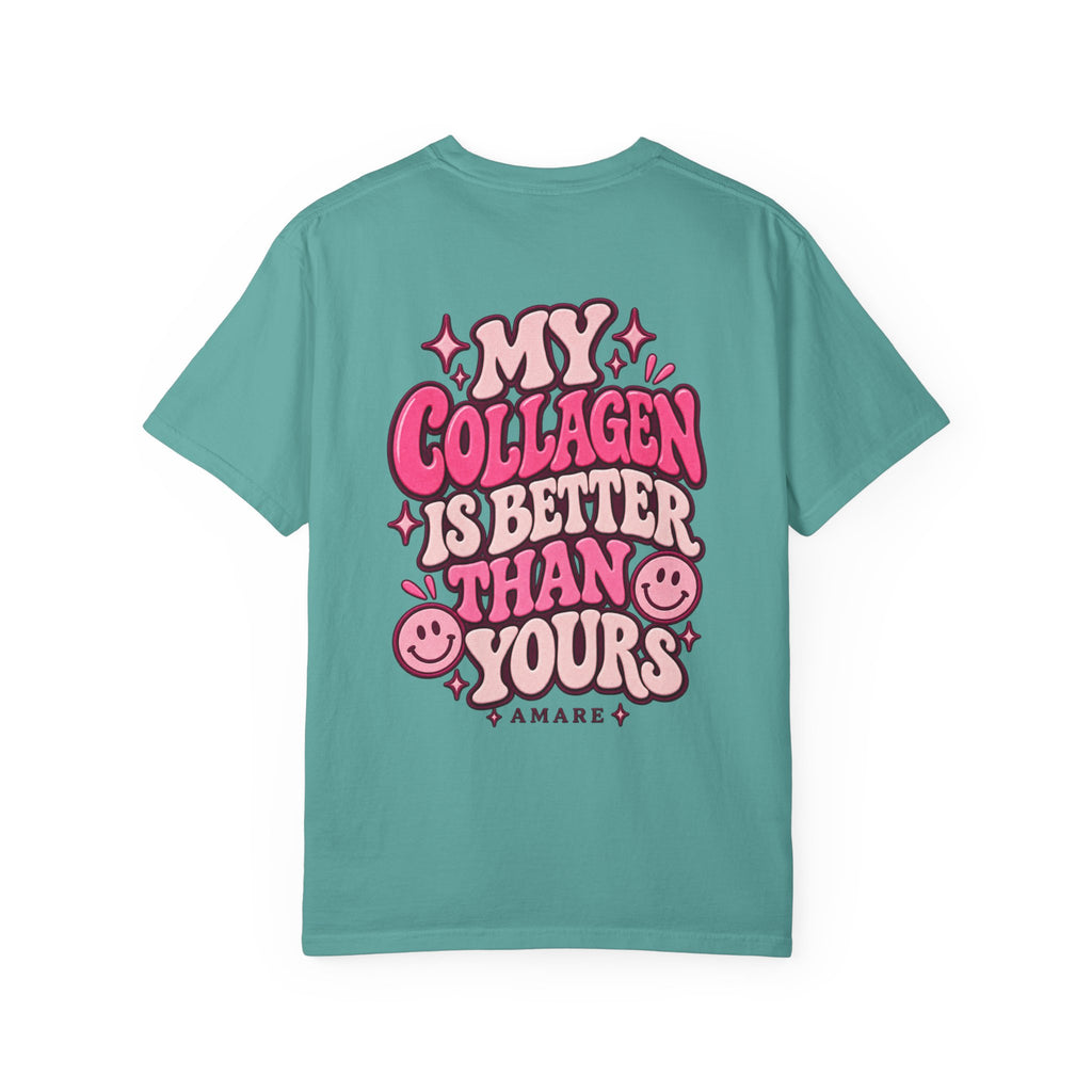 Collagen Club Tee — "My Collagen Is Better Than Yours" Graphic T-Shirt
