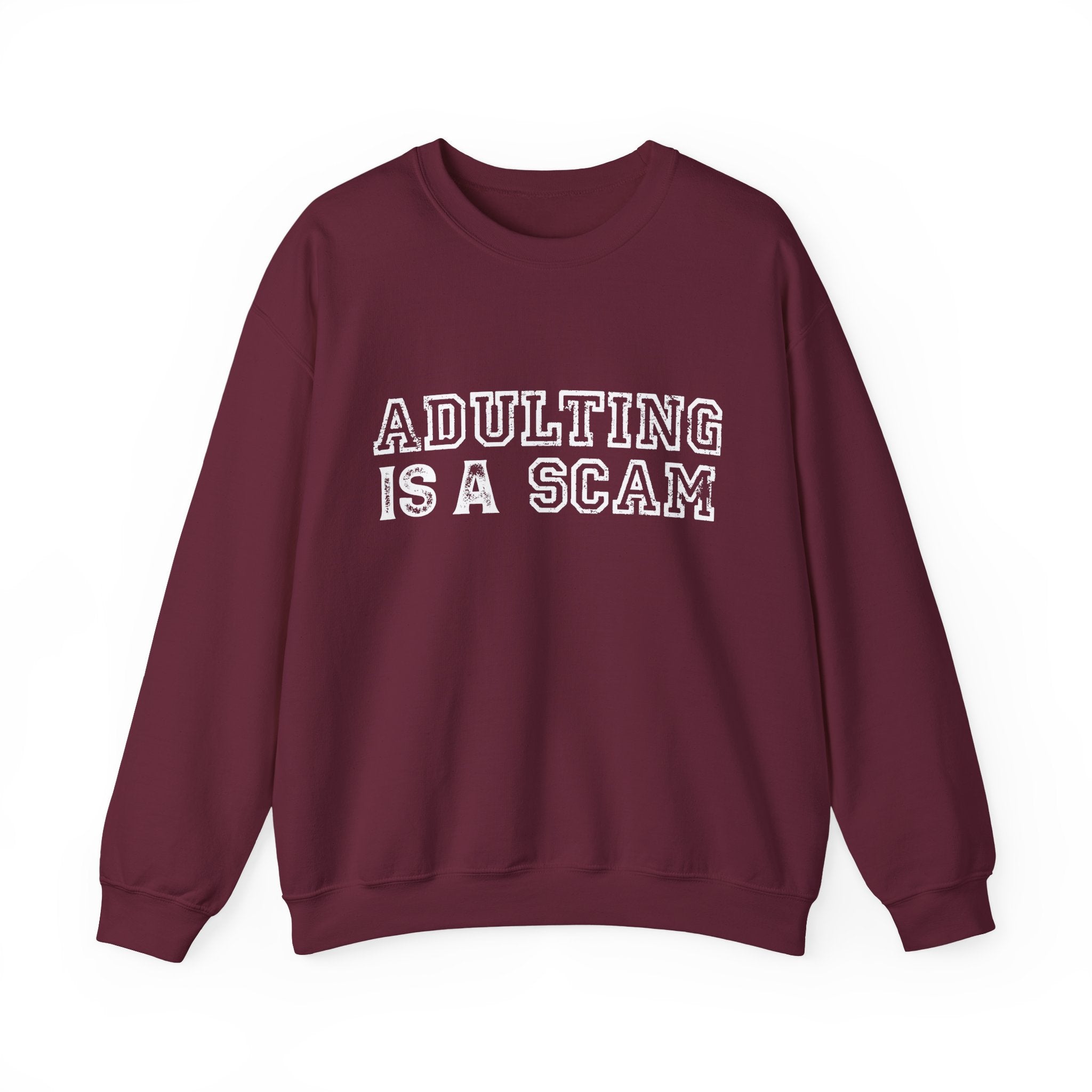 Adulting Is a Scam Crewneck Sweatshirt