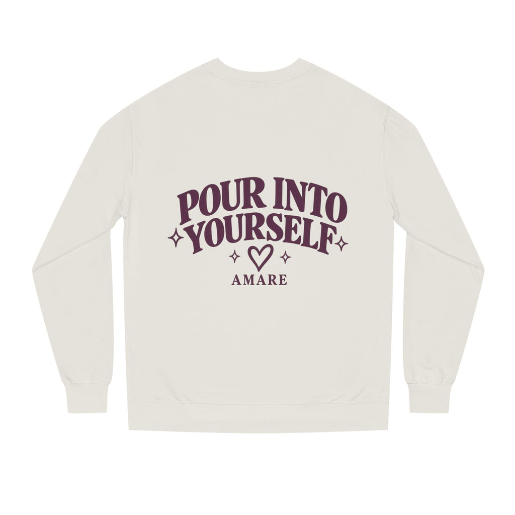 Pour Into Yourself Sweatshirt — Self-Care Crewneck with Heart Drink Graphic
