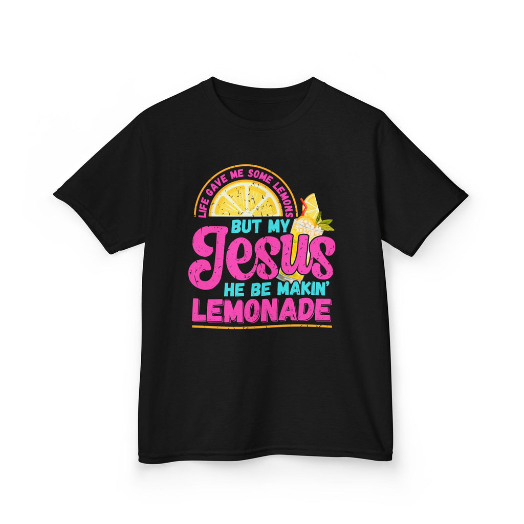 Kids T-Shirt — “But My Jesus He Be Makin’ Lemonade” Christian Lemonade Tee