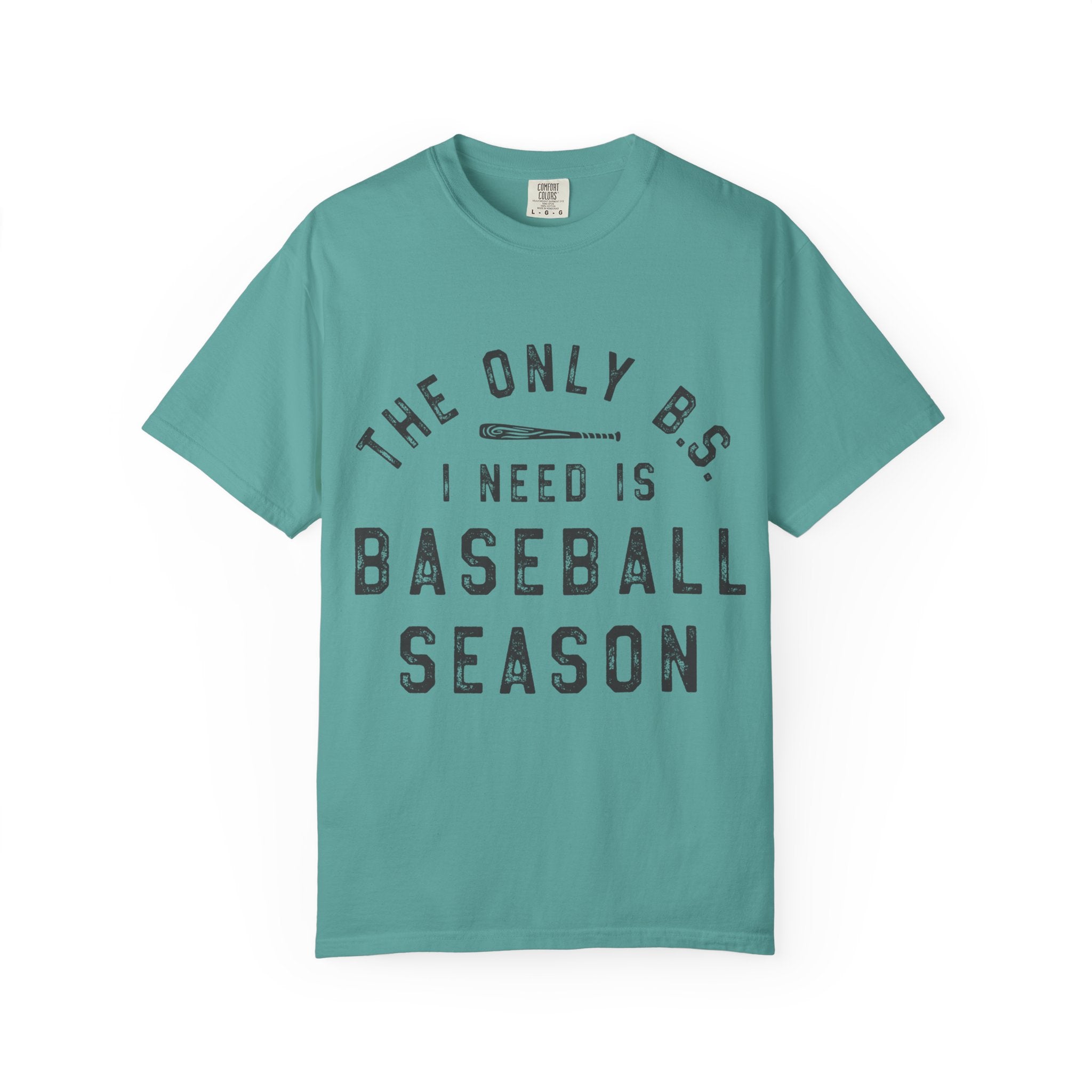 Baseball Season T-Shirt – “The Only B.S. I Need Is Baseball Season”