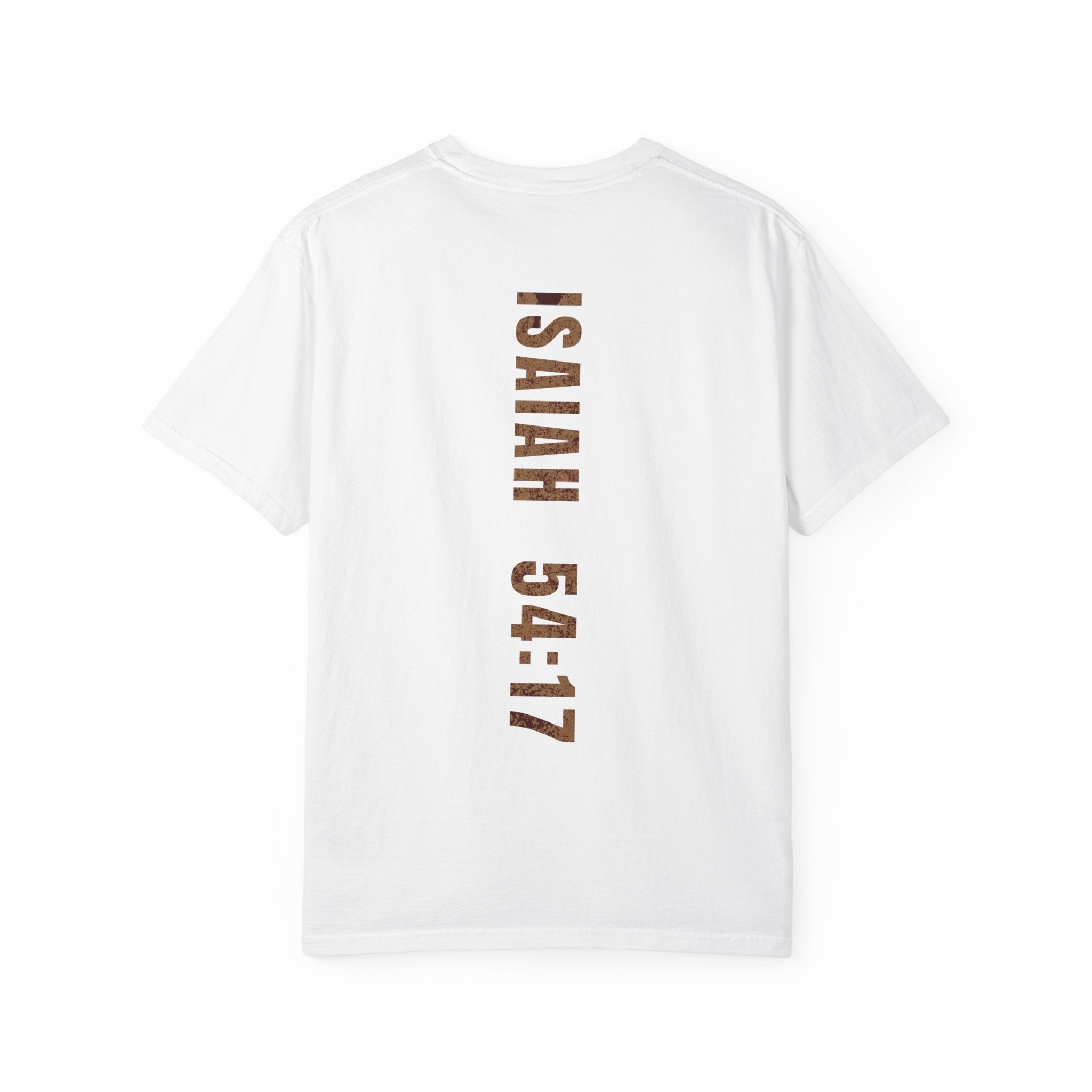 "No Weapon Formed Shall Prosper" Isaiah 54:17 Inspirational Tee