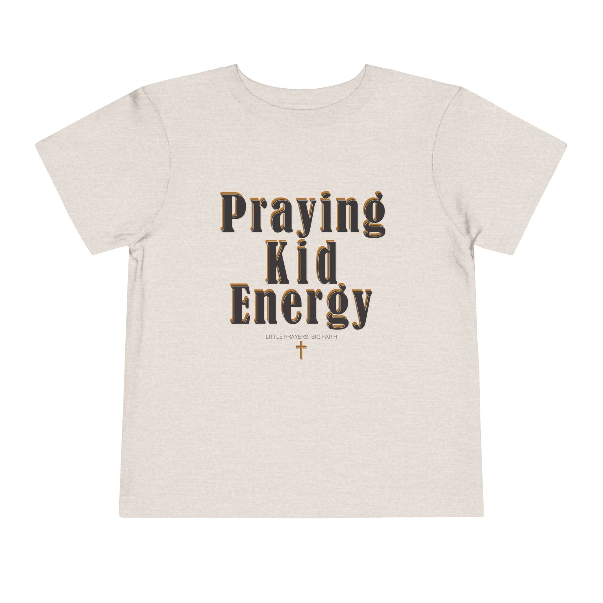 Toddler Tee - “Praying Kid Energy”