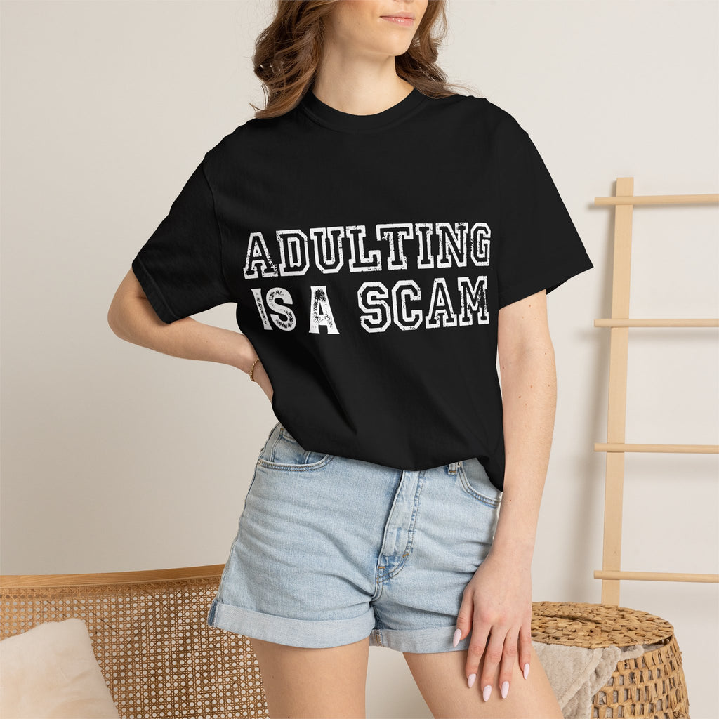 Adulting Is A Scam T-Shirt