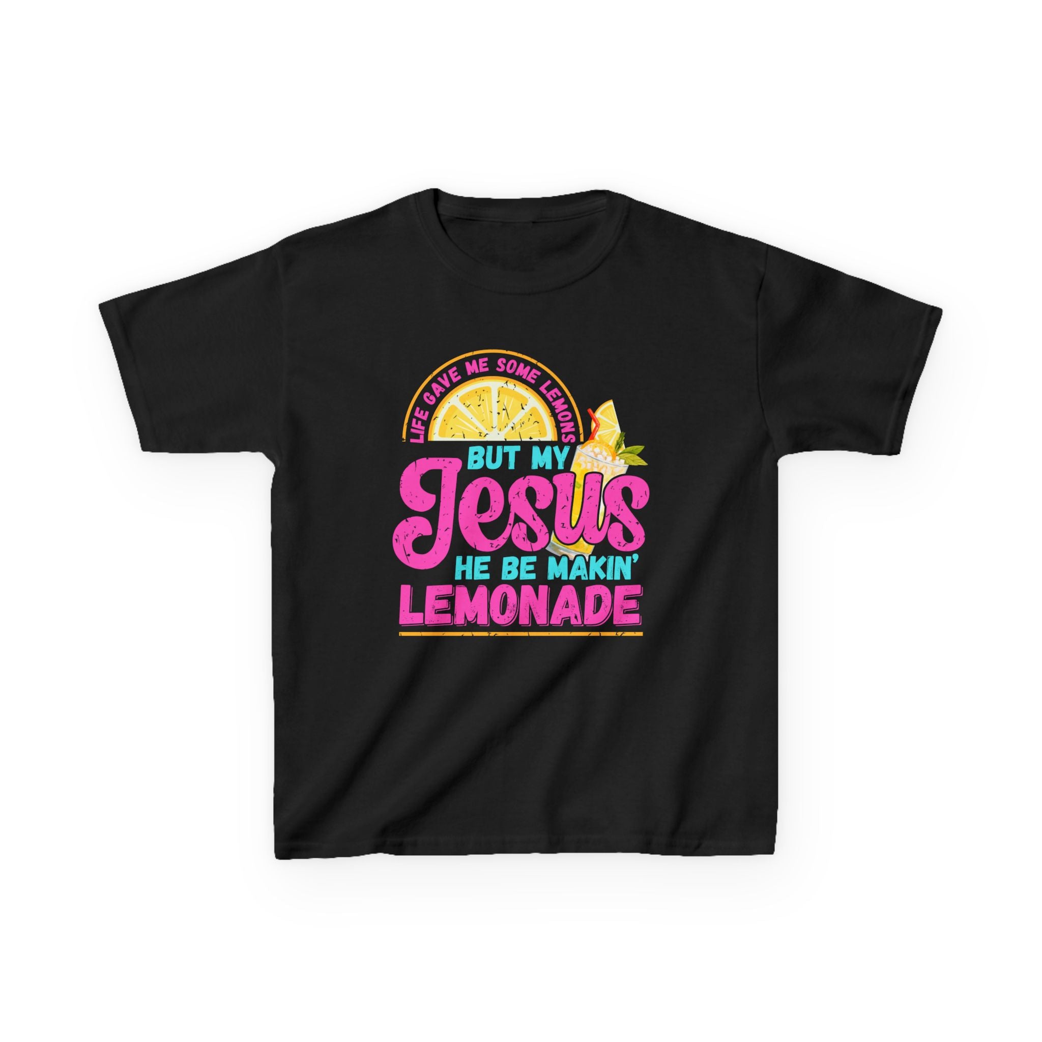 Kids T-Shirt — “But My Jesus He Be Makin’ Lemonade” Christian Lemonade Tee