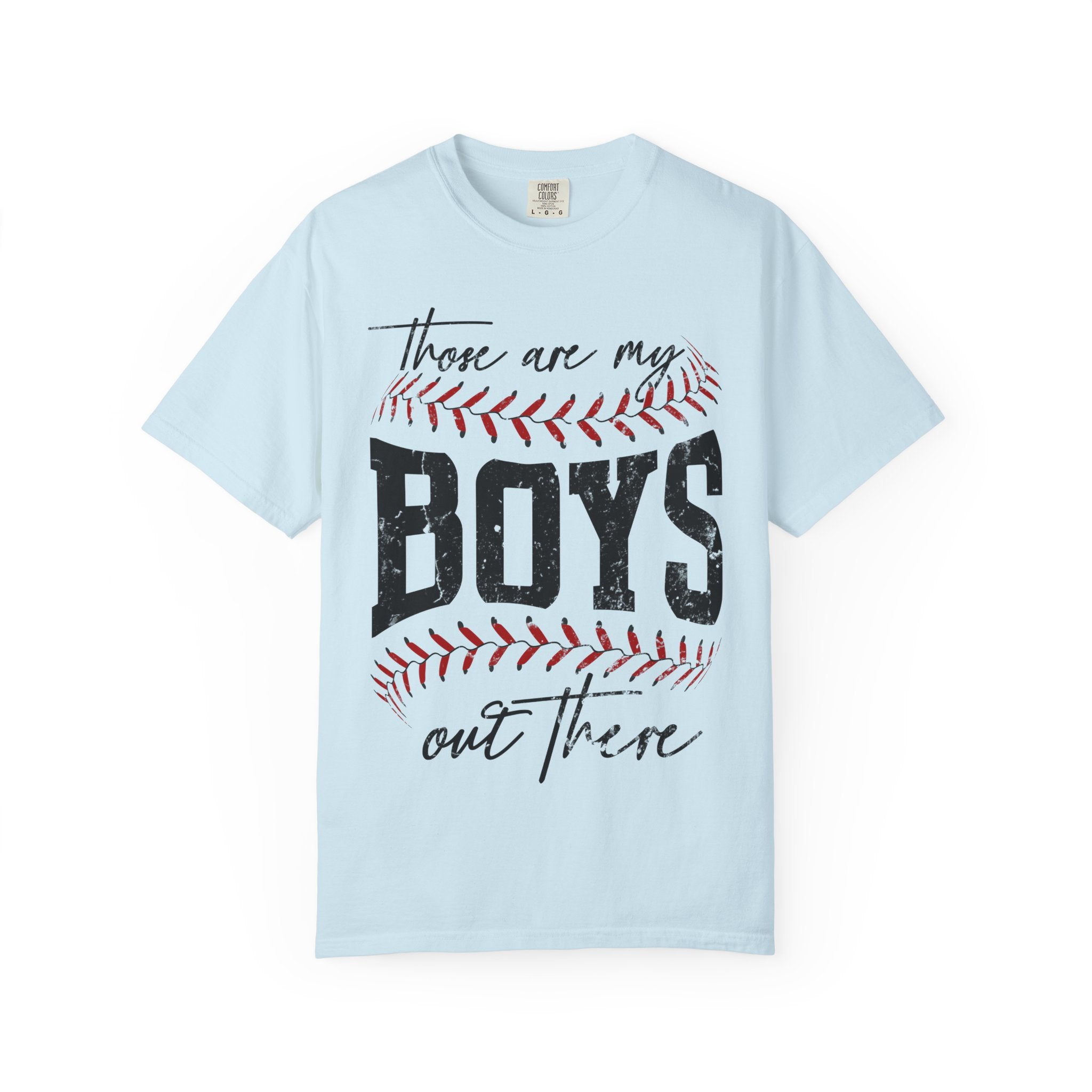 Those Are My Boys Baseball T-Shirt — Mom/Supporter Game Day Tee