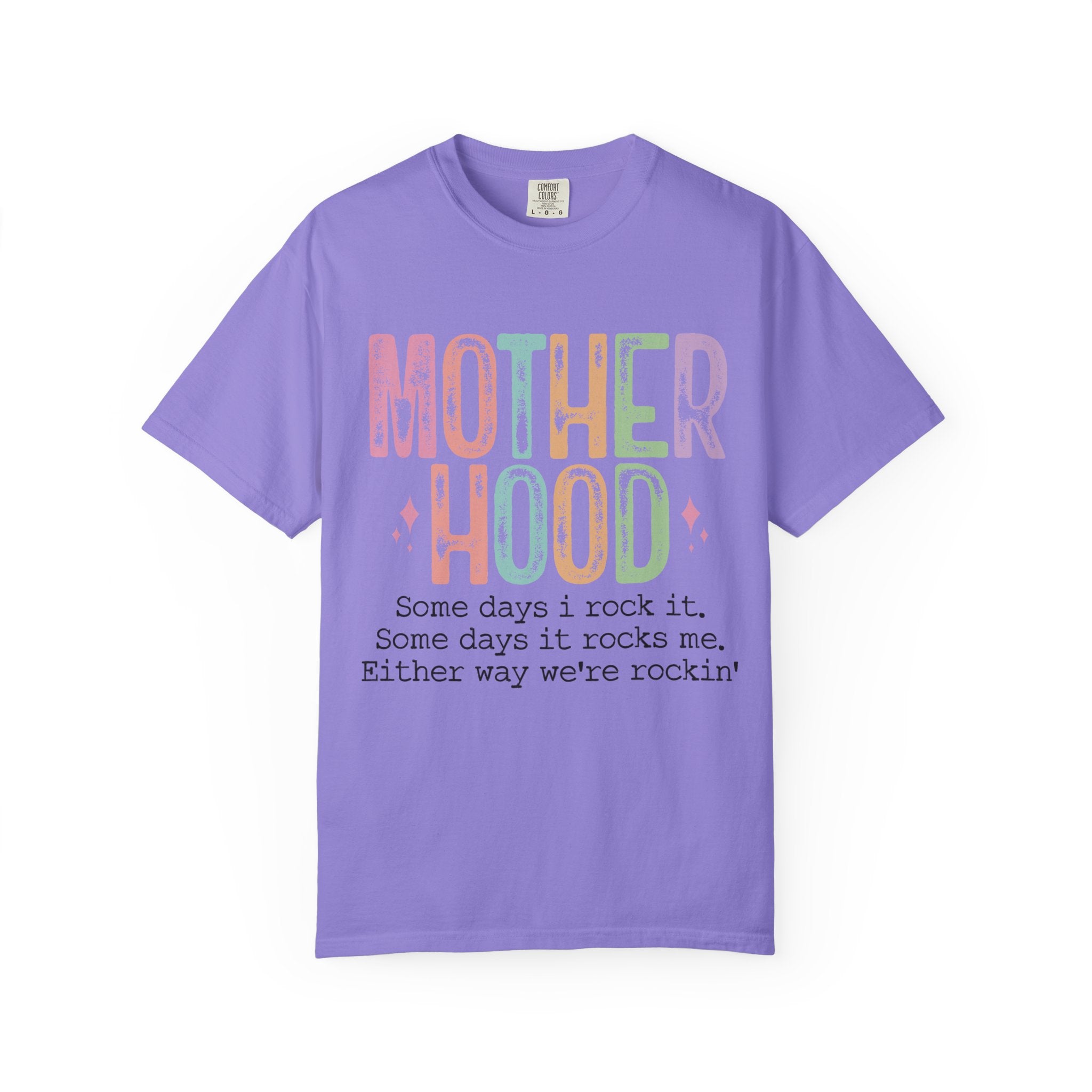 Motherhood Graphic Tee — “Mother Hood: Some days I rock it…”