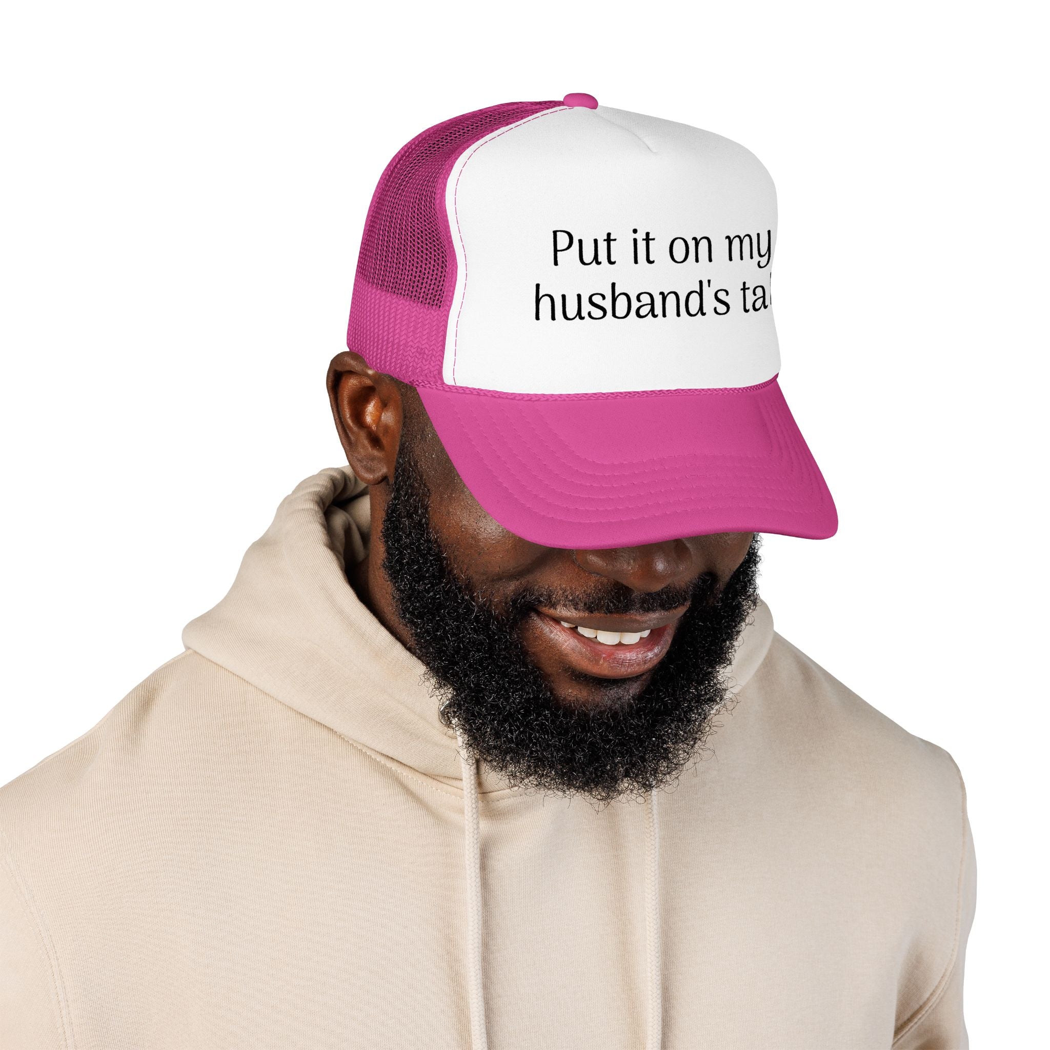 Put It On My Husband's Tab Trucker Hat