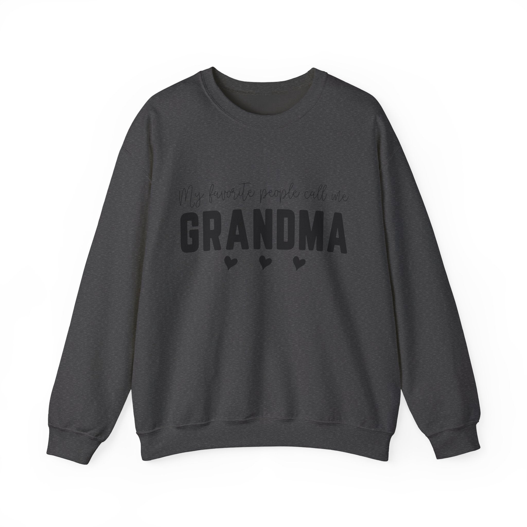Grandma Crewneck Sweatshirt – “My favorite people call me GRANDMA”