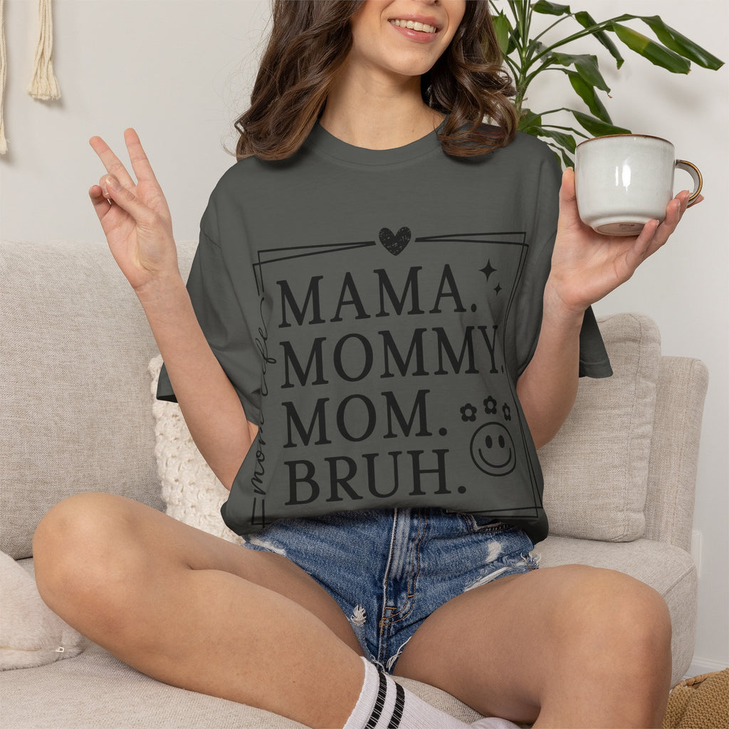 Mama Mommy Mom Bruh T-Shirt