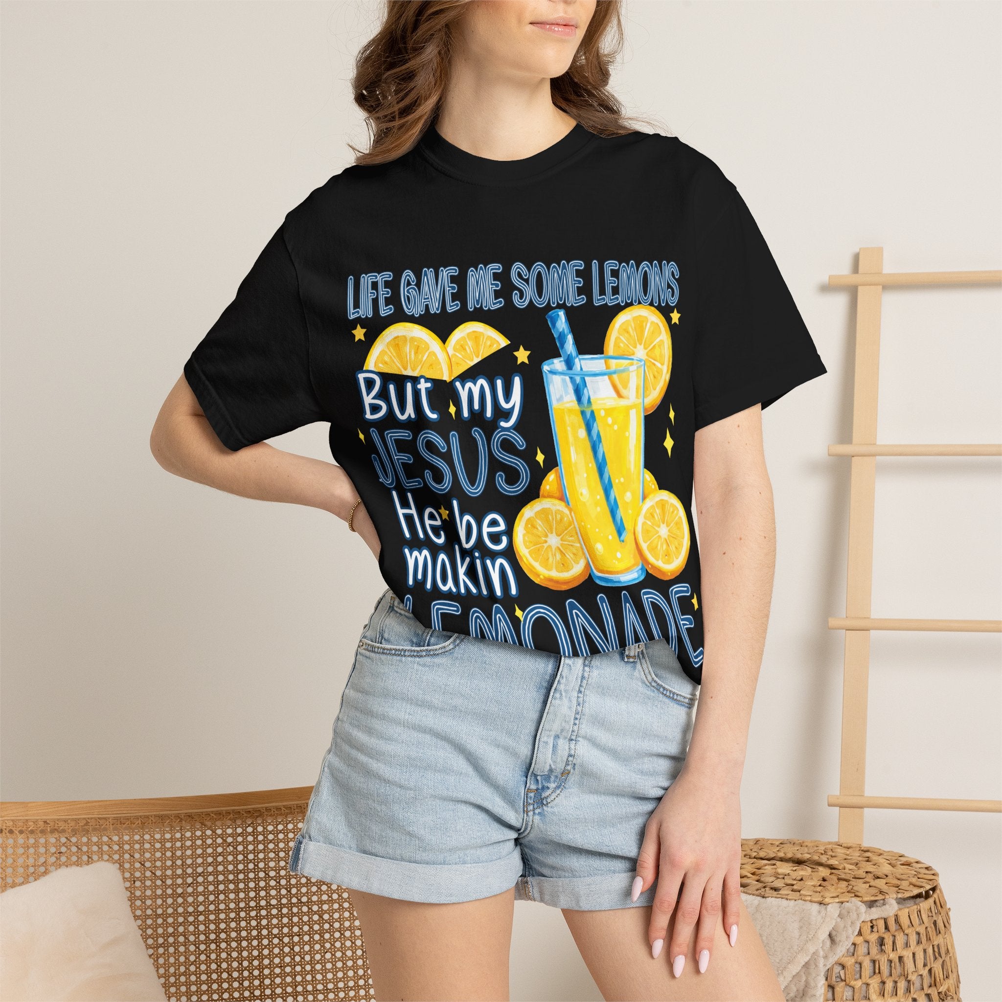 "Life Gave Me Some Lemons But My Jesus He Be Makin' Lemonade"