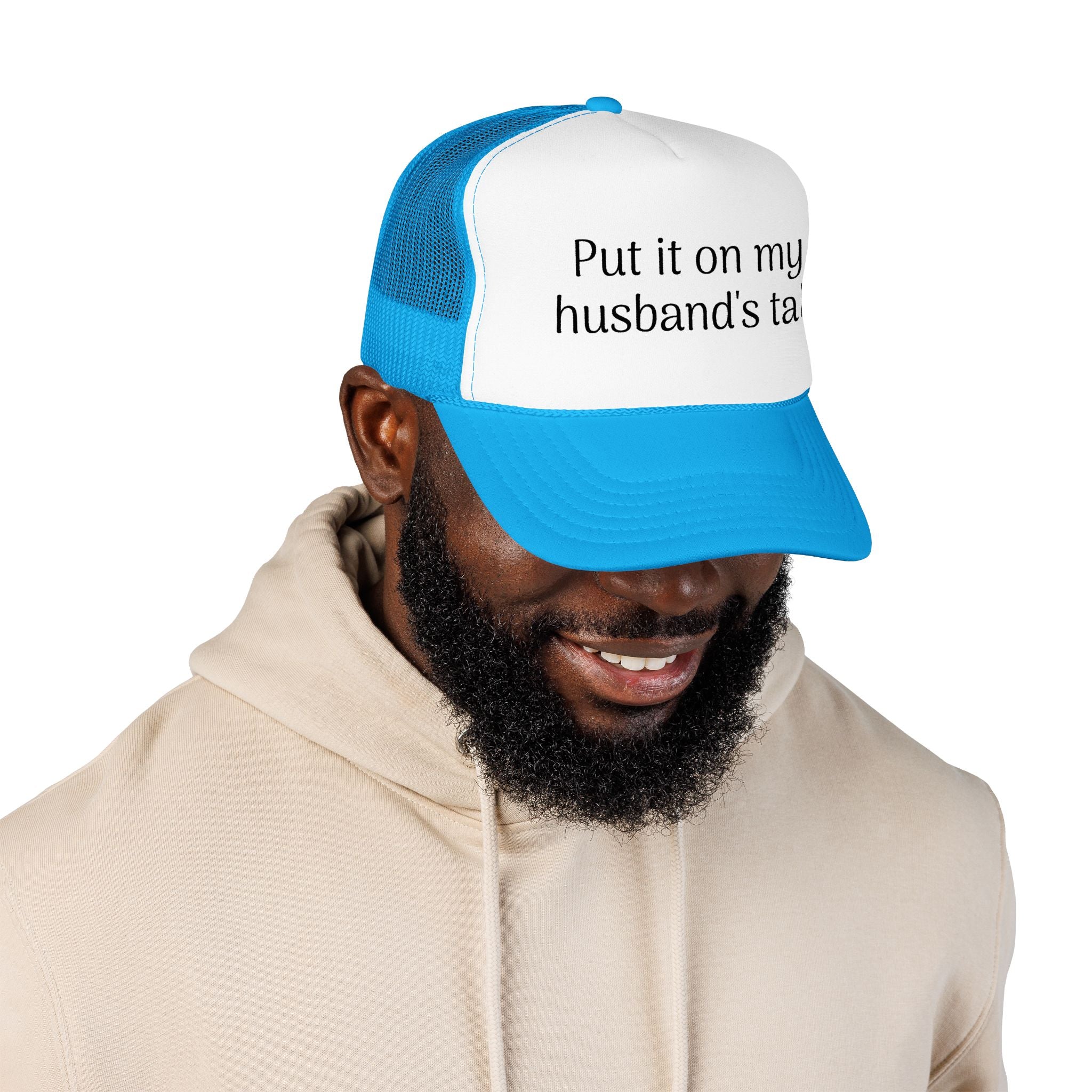 Put It On My Husband's Tab Trucker Hat