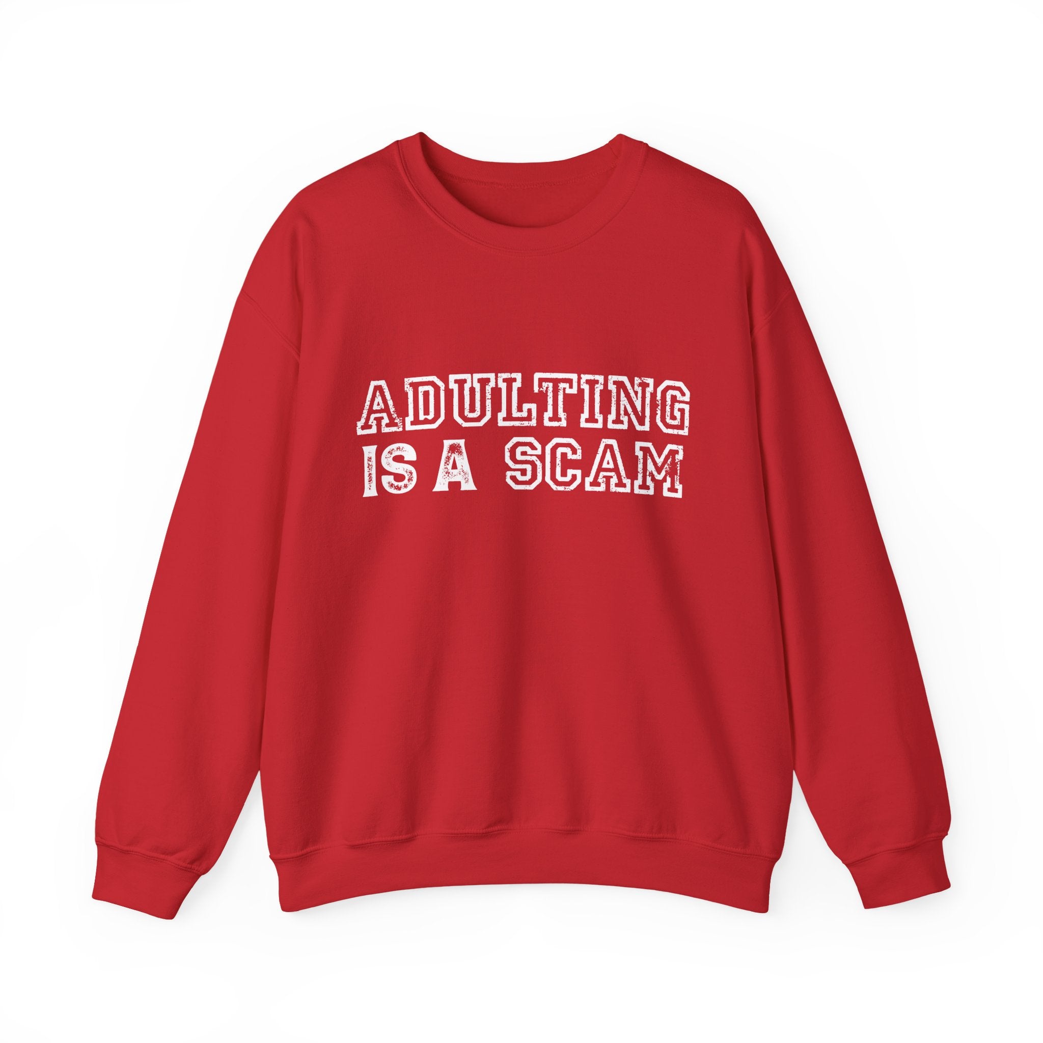 Adulting Is a Scam Crewneck Sweatshirt