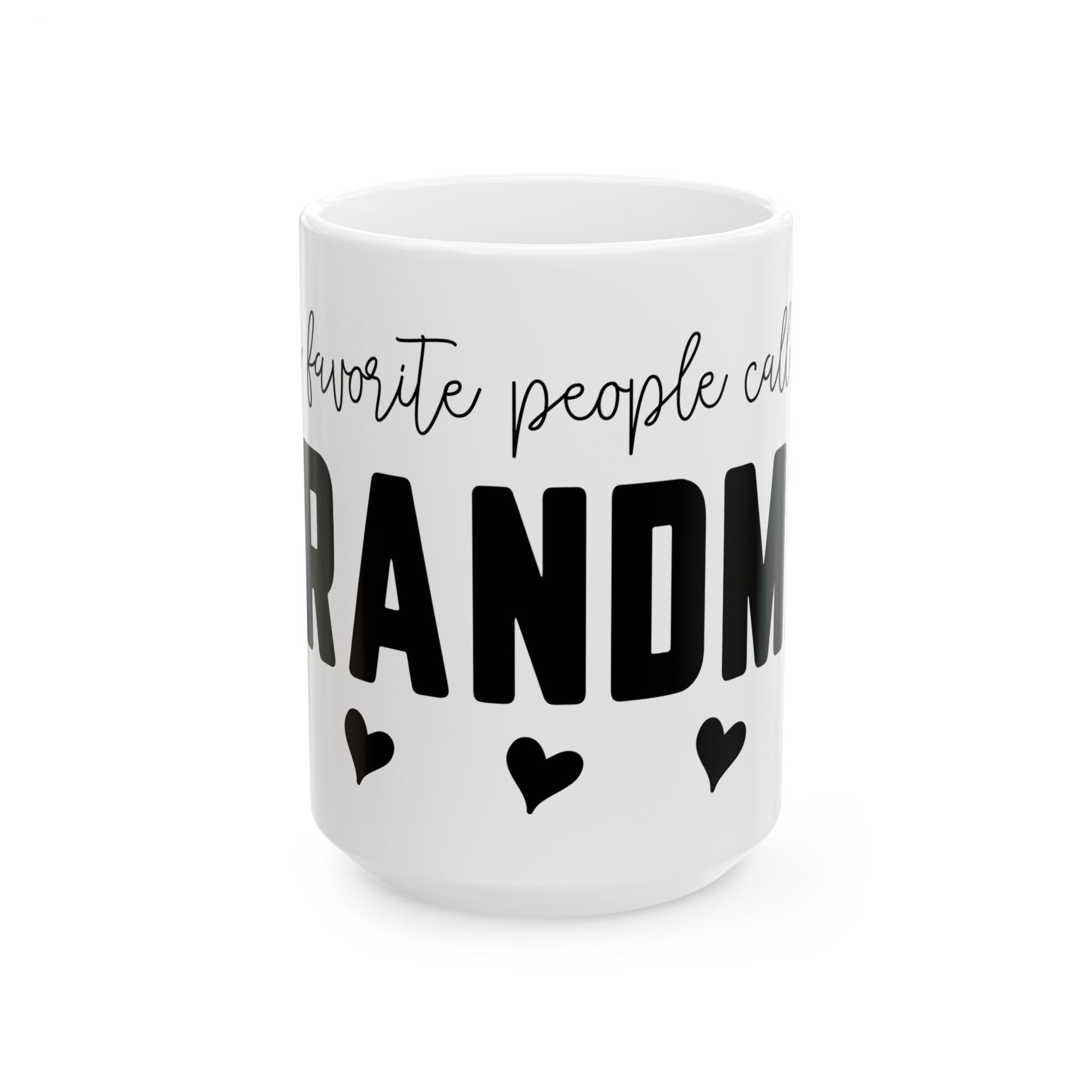 Grandma Ceramic Mug  "My Favorite People Call Me Grandma" Heart Coffee Cup (11oz & 15oz)