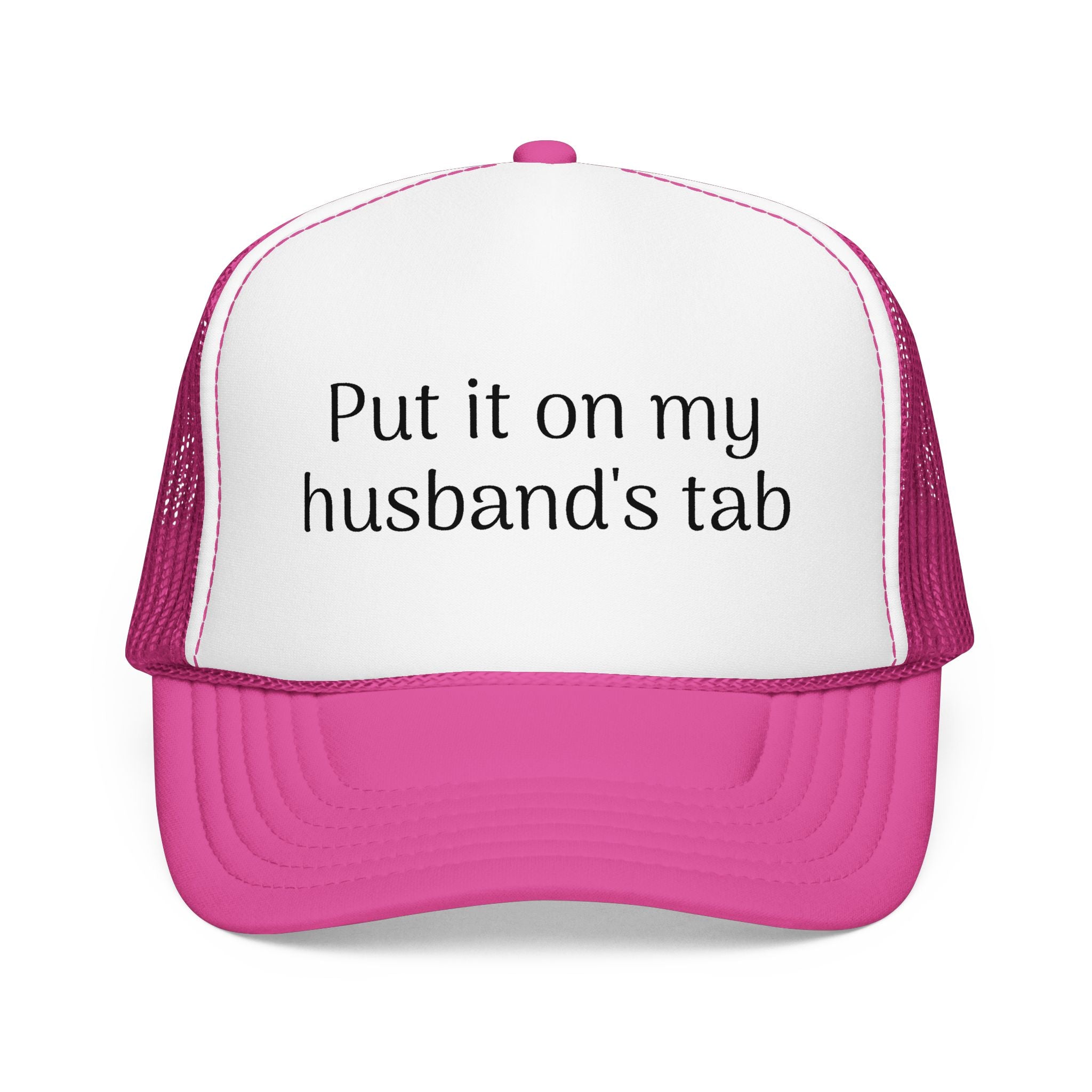 Put It On My Husband's Tab Trucker Hat