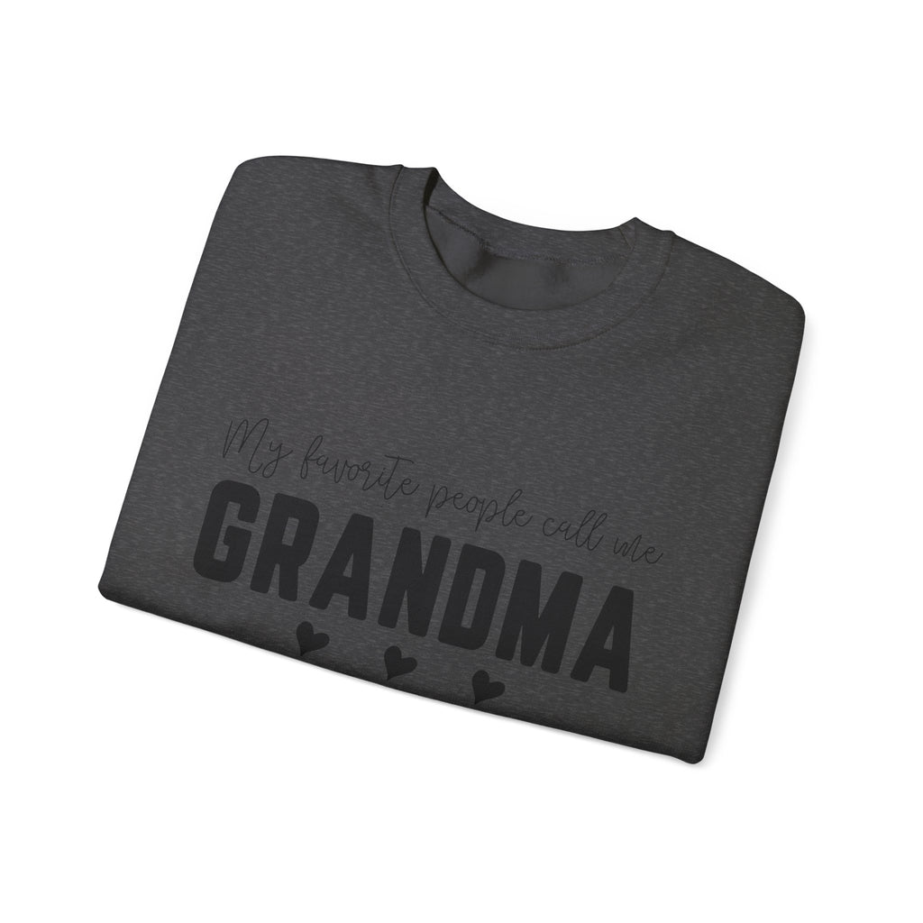 Grandma Crewneck Sweatshirt – “My favorite people call me GRANDMA”